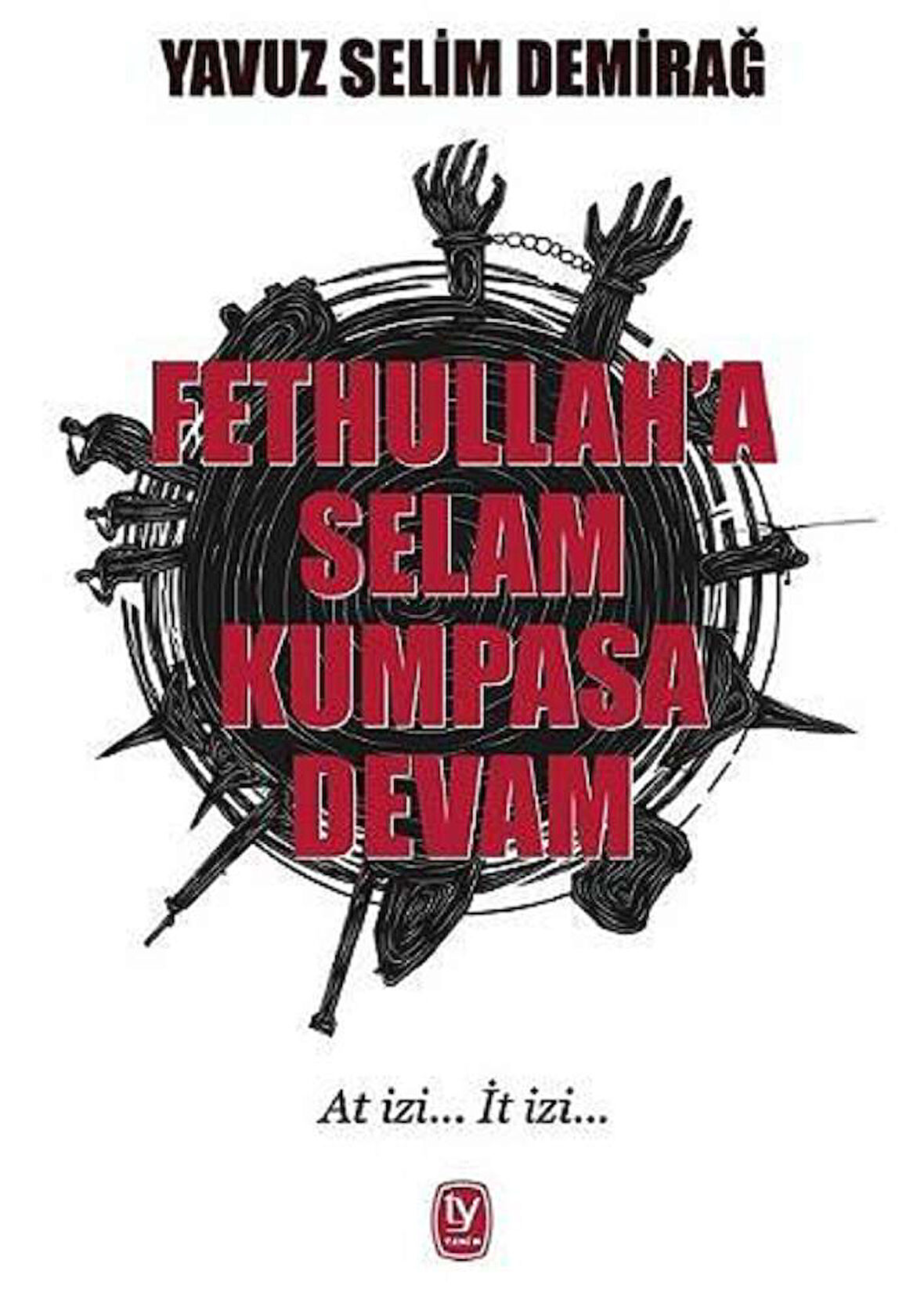 Fetullah'a Selam Kumpasa Devam