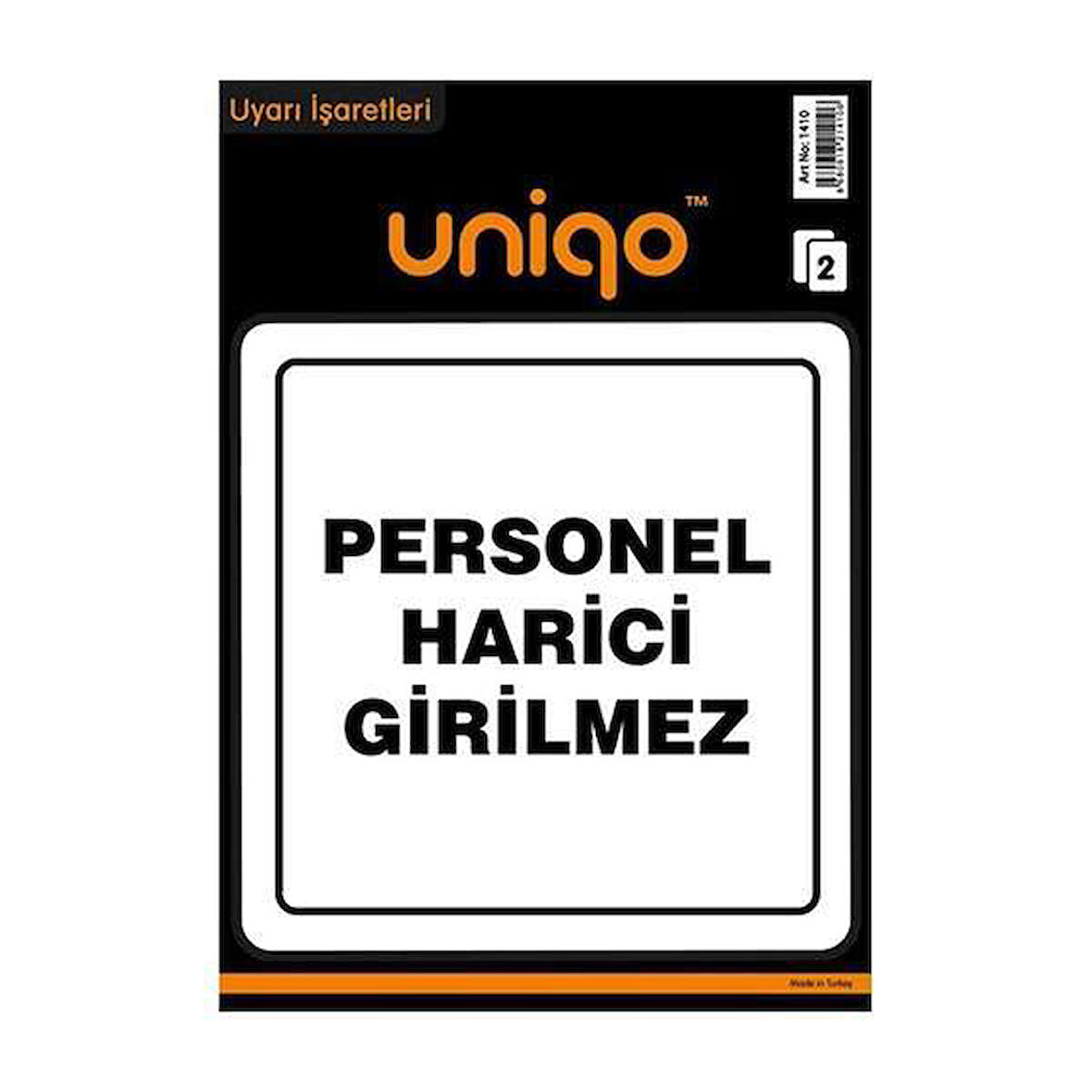 Uniqo Uyarı Etiketi Personel Harici Girilmez