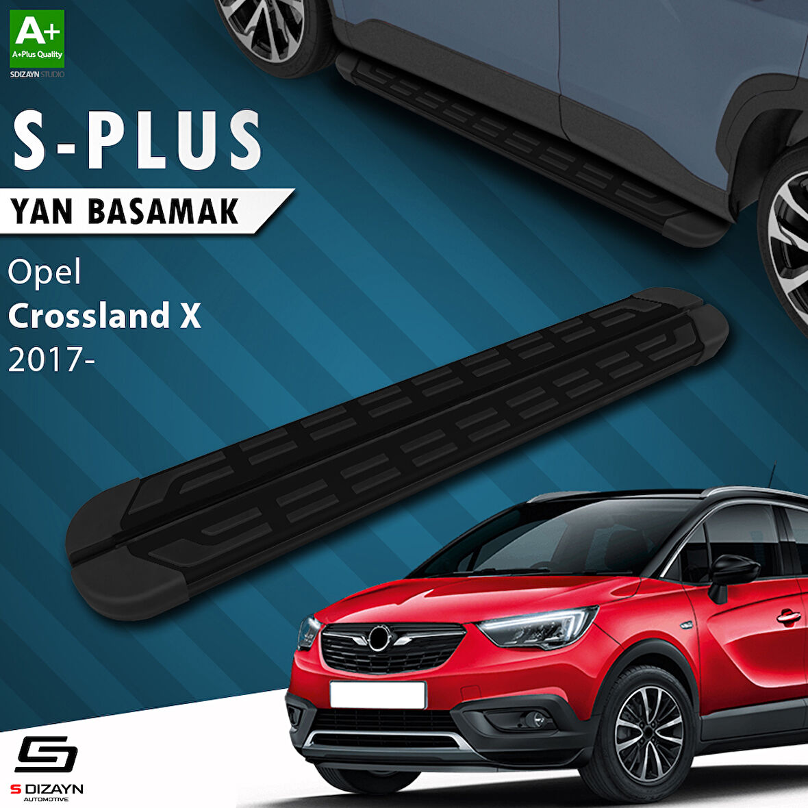 S-Dizayn Opel Crossland X S-Plus Siyah Yan Basamak 173 Cm 2017 Üzeri A+ Kalite