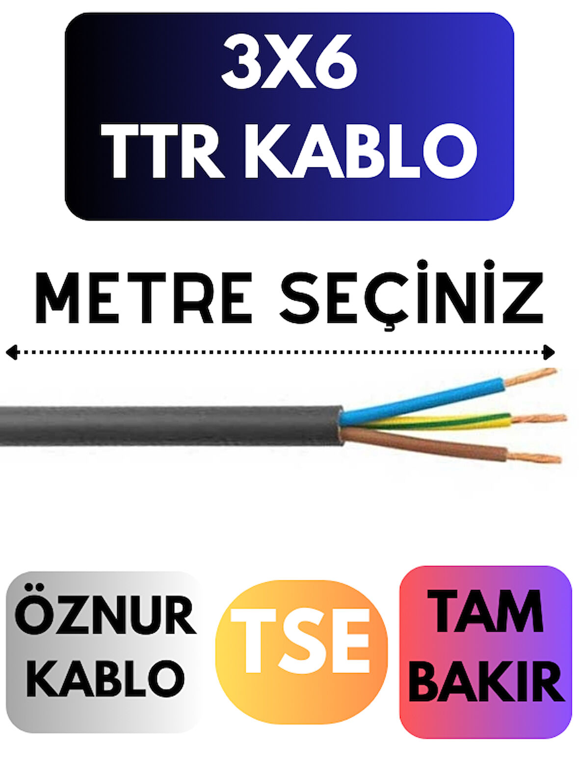 Öznur 3X6 TTR Kablo Metre Seçenekli (Siyah)