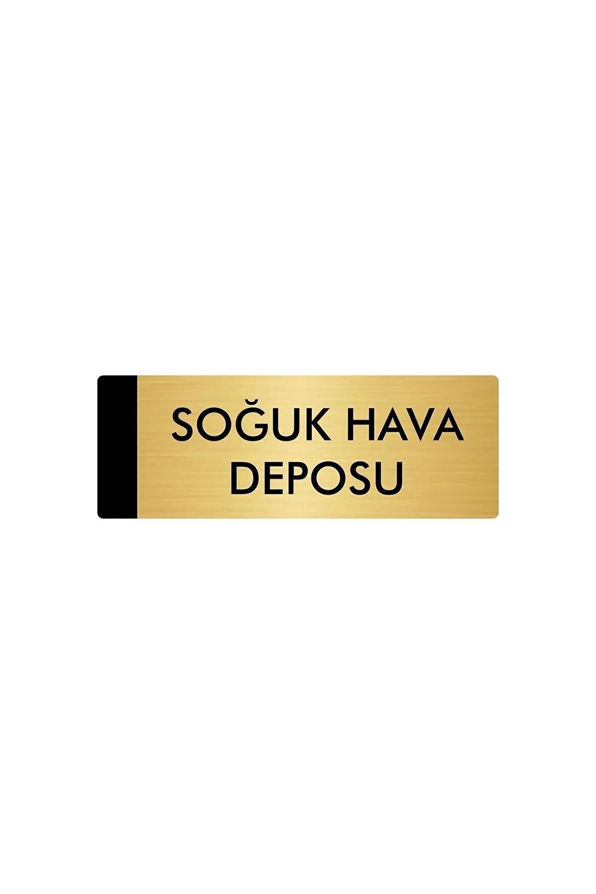 Metal Yönlendirme Levhası, Departman Kapı Isimliği Soğuk Hava Deposu 7X20 Cm Altın Renk