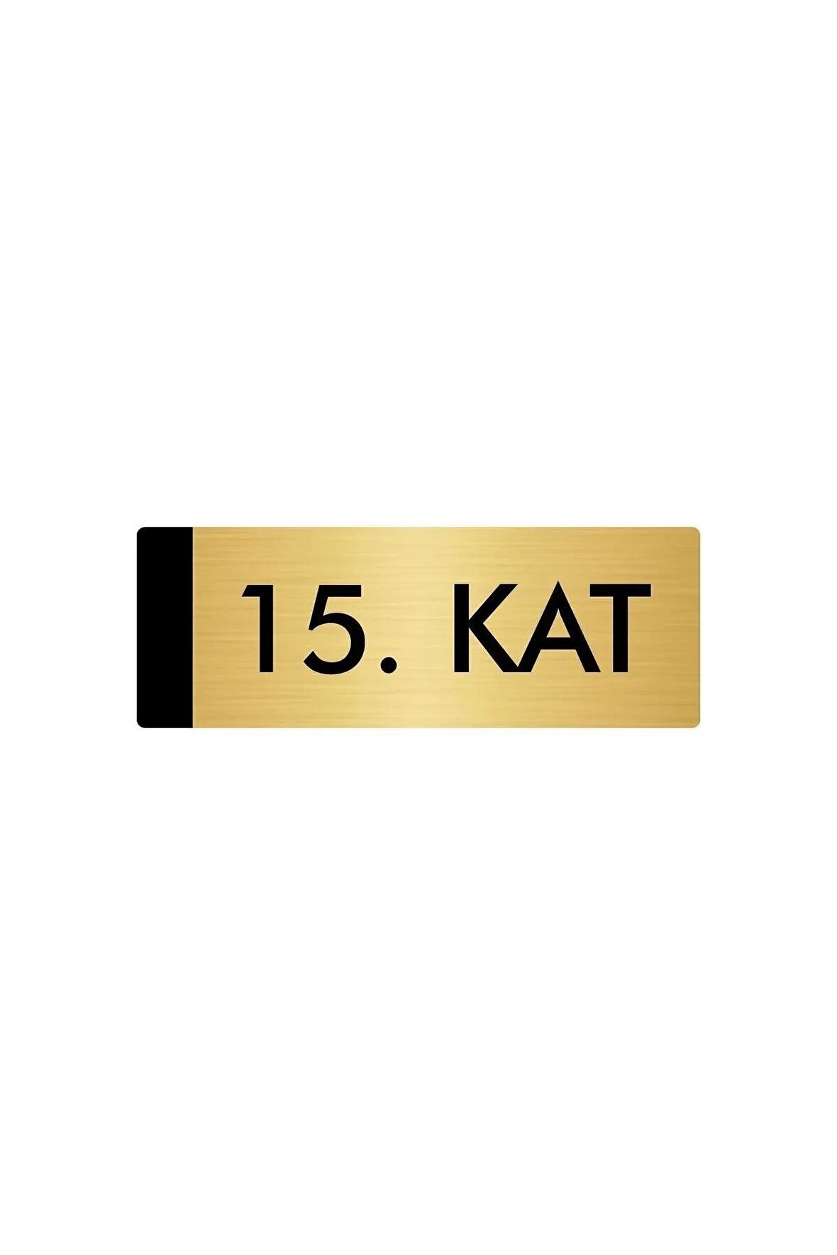 Metal Yönlendirme Levhası, Departman Kapı Isimliği 15. Kat 5x20 Cm Altın Renk