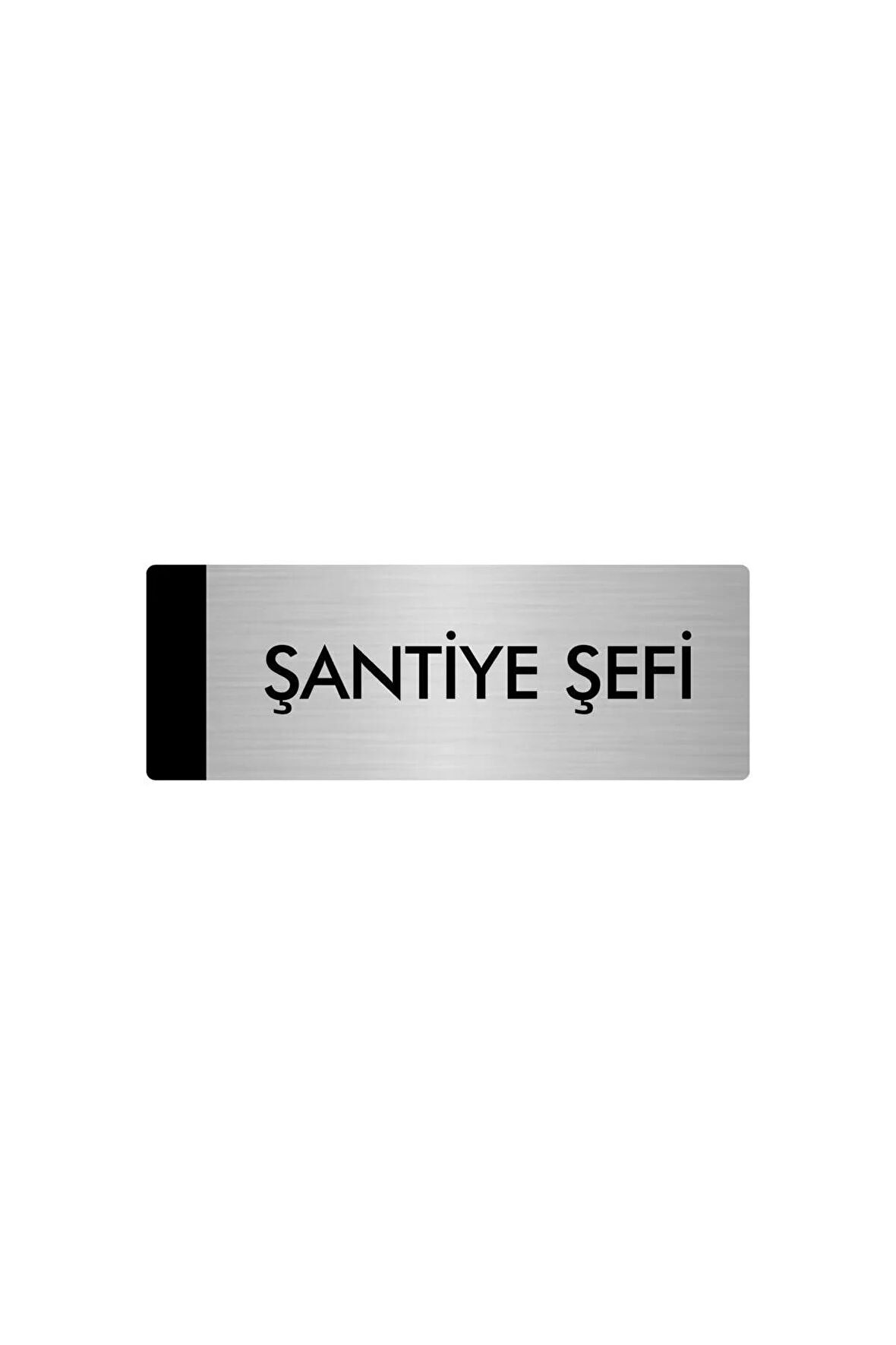 Metal Yönlendirme Levhası, Departman Kapı Isimliği Şantiye Şefi 5x20 Cm Gümüş Renk