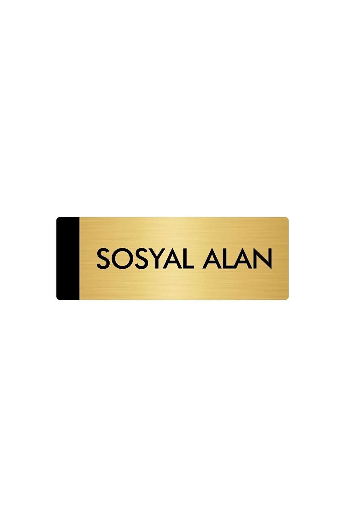 Metal Yönlendirme Levhası, Departman Kapı Isimliği Sosyal Alan 10X20 Cm Altın Renk