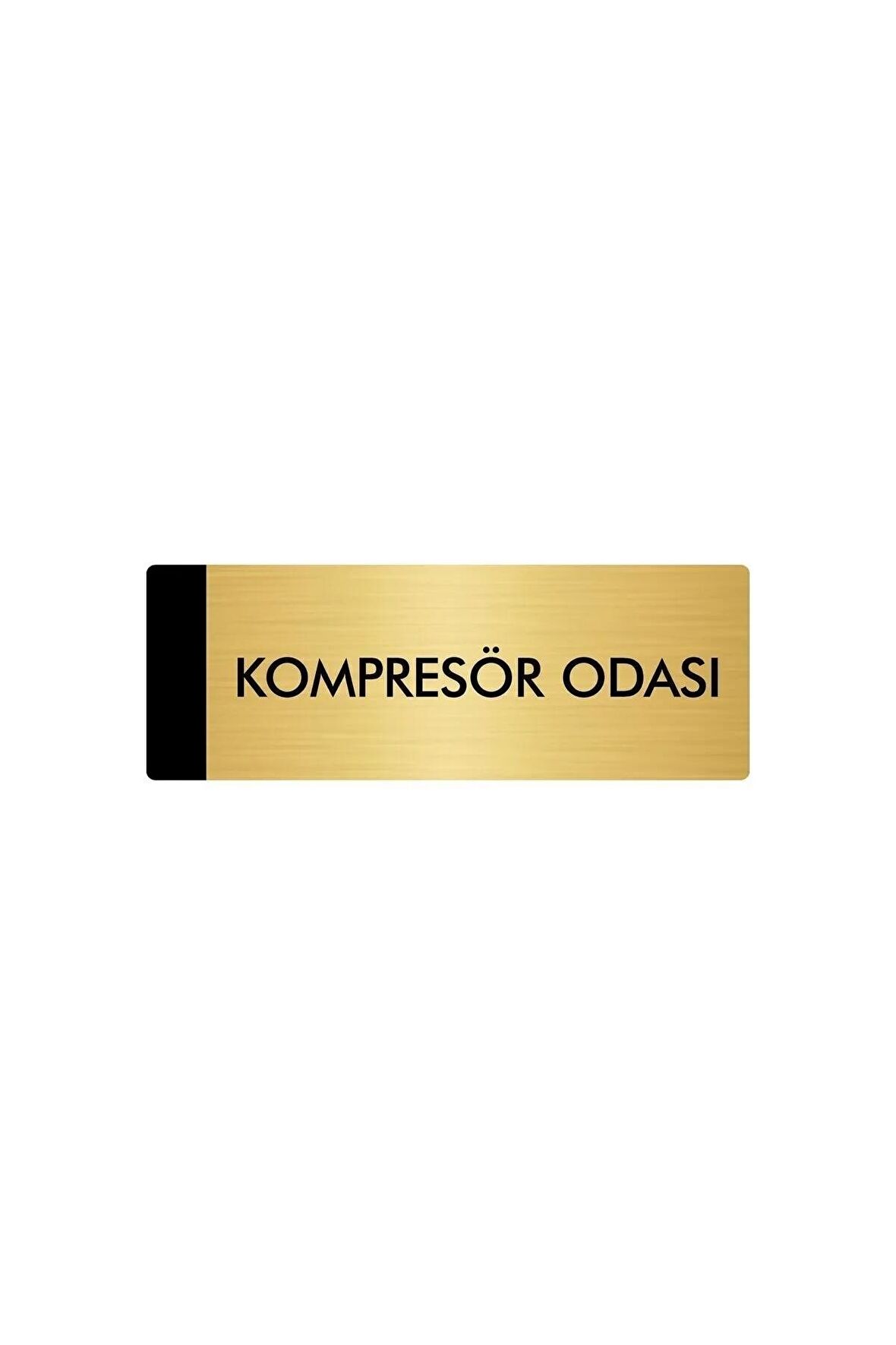Metal Yönlendirme Levhası, Departman Kapı Isimliği Kompresör Odası 5x20 Cm Altın Renk