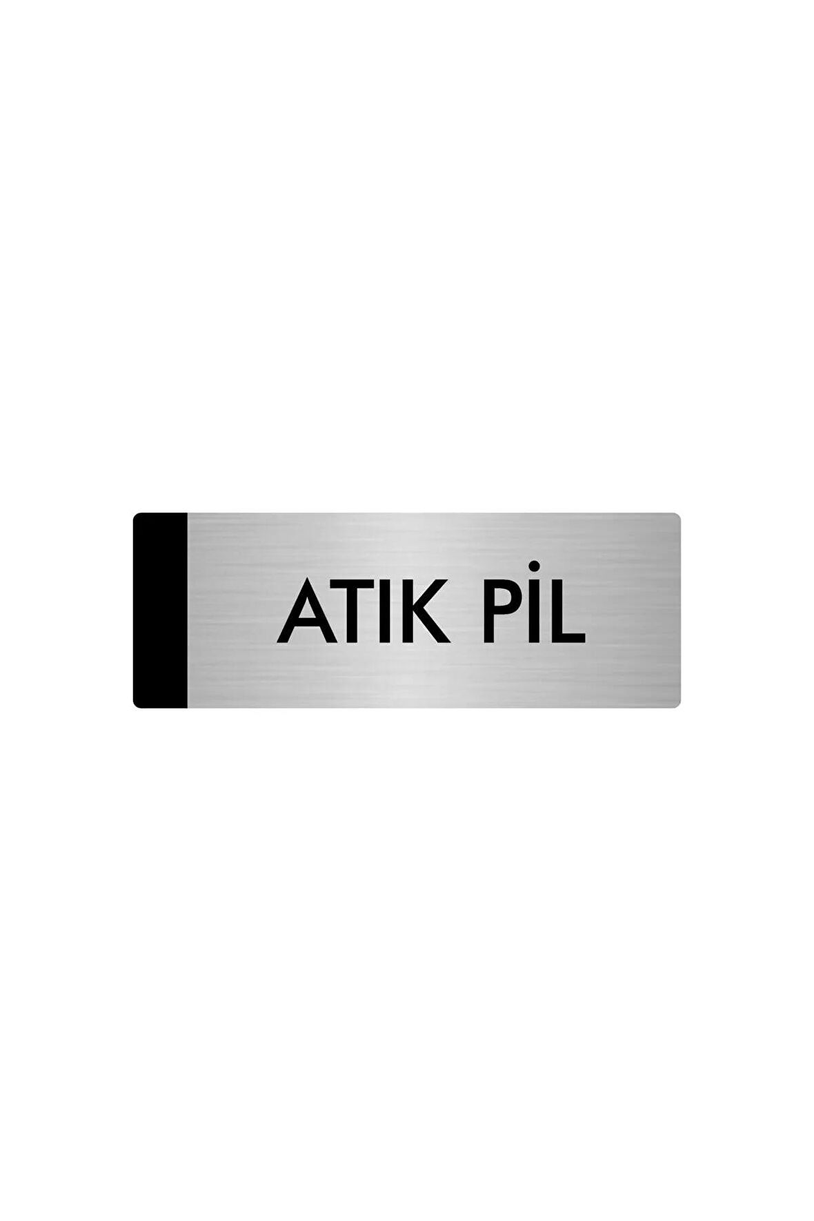 Metal Yönlendirme Levhası, Departman Kapı Isimliği Atık Pil 5x20 Cm Gümüş Renk