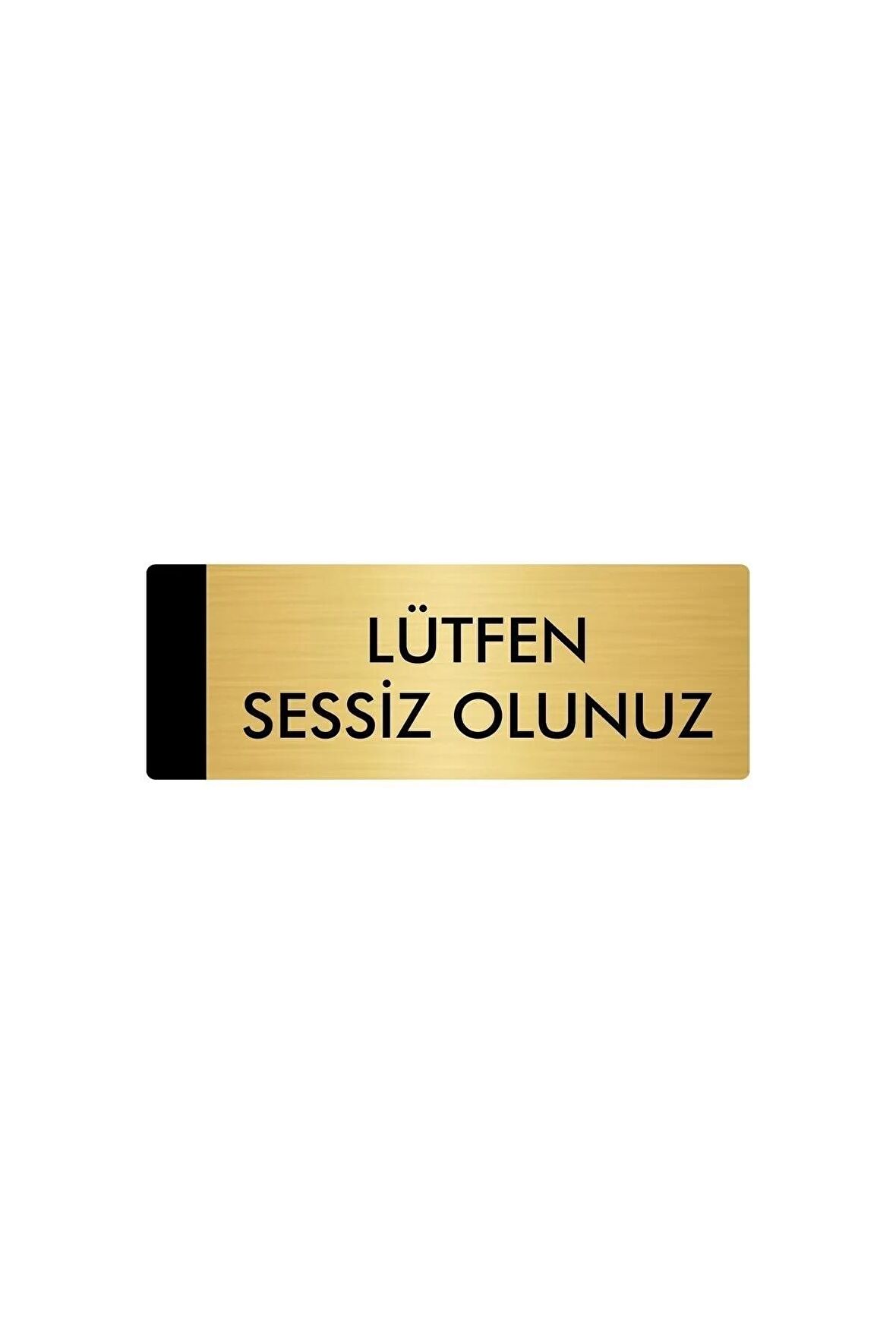 Metal Yönlendirme Levhası, Departman Kapı Isimliği Lütfen Sessiz Olunuz 5x20 Cm Altın Renk