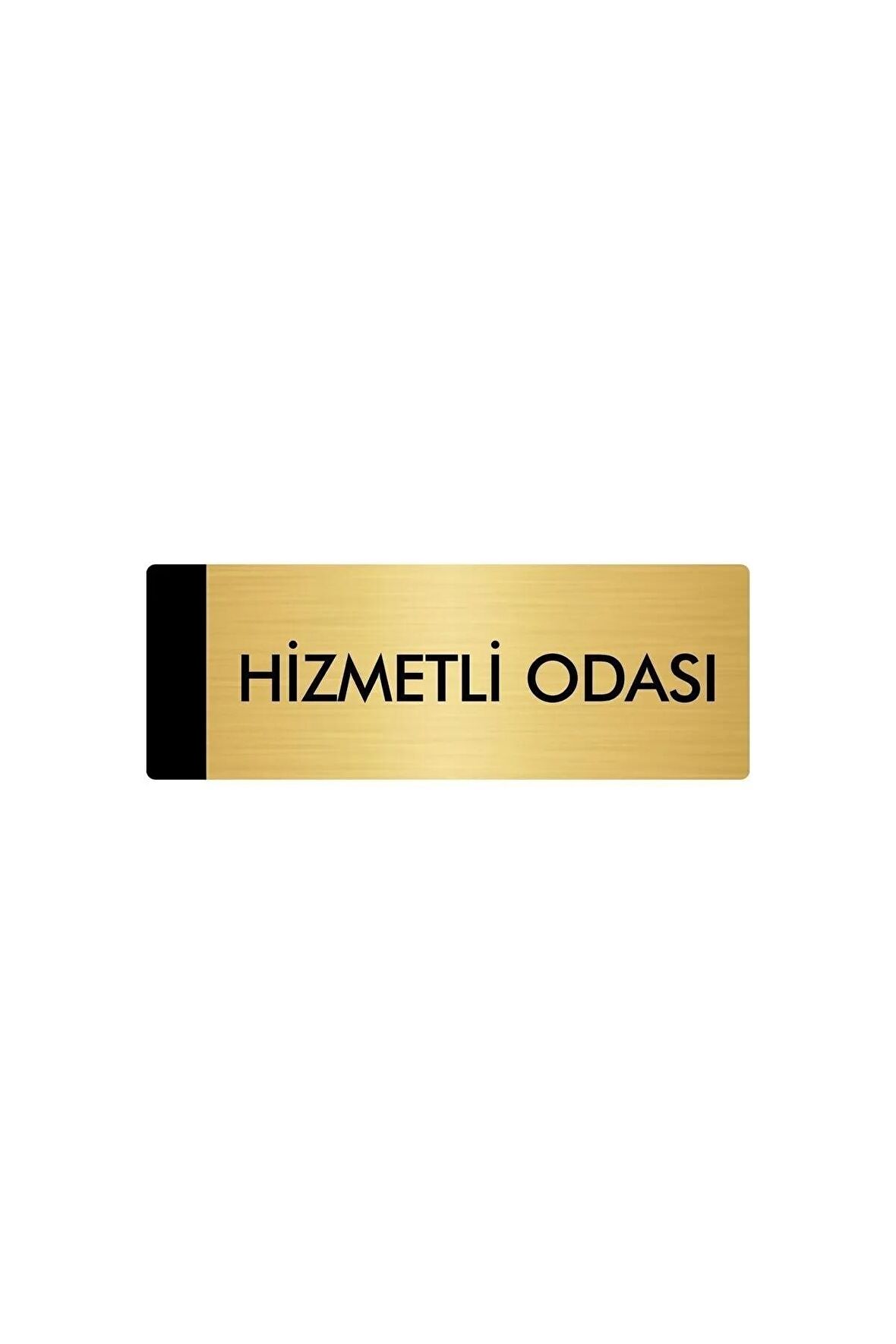Metal Yönlendirme Levhası, Departman Kapı Isimliği Hizmetli Odası 7X20 Cm Altın Renk