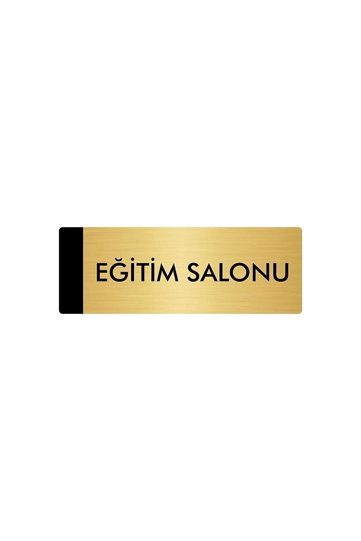 Metal Yönlendirme Levhası, Departman Kapı Isimliği Eğitim Salonu 5x20 Cm Altın Renk