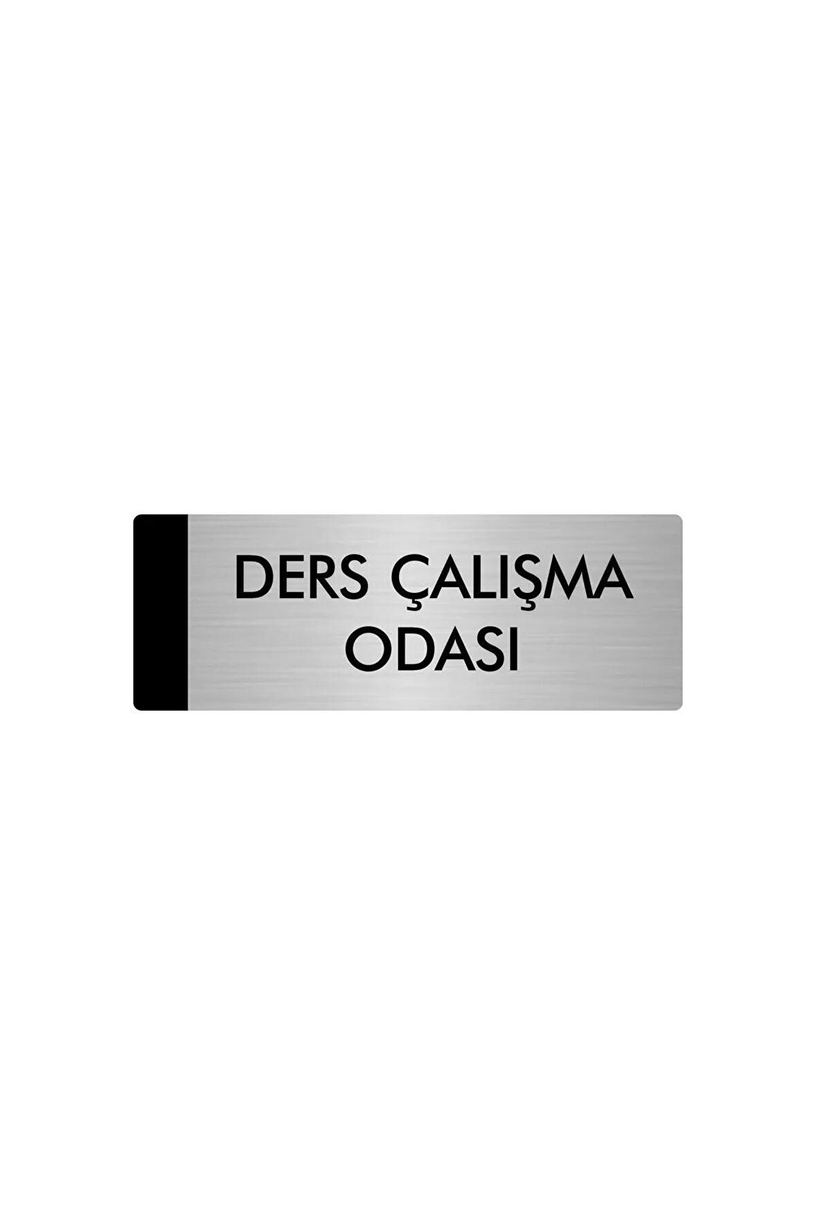 Metal Yönlendirme Levhası, Departman Kapı Isimliği Ders Çalışma Odası 7X20 Cm Gümüş Renk