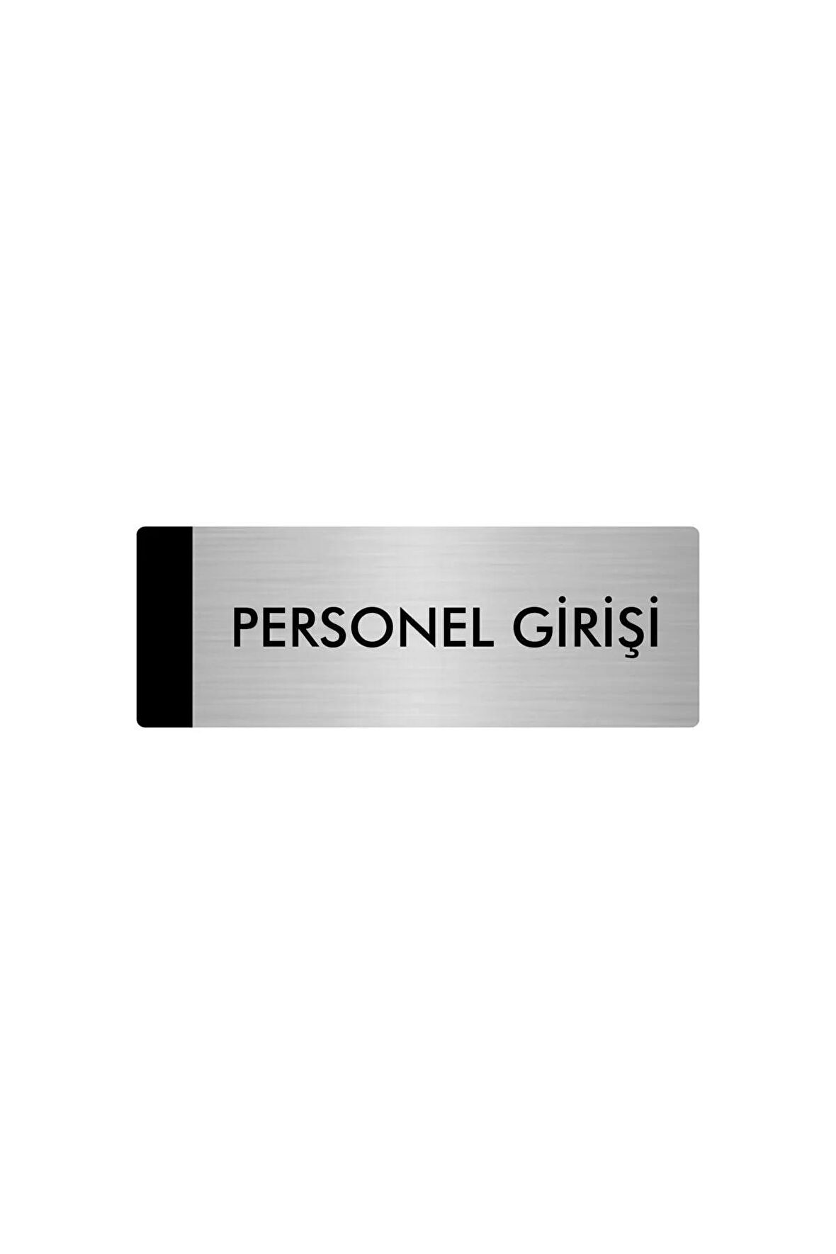 Metal Yönlendirme Levhası, Departman Kapı Isimliği Personel Girişi 7X20 Cm Gümüş Renk