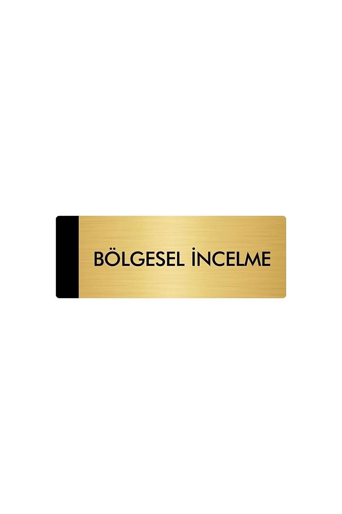 Metal Yönlendirme Levhası, Departman Kapı Isimliği Bölgesel İncelme 5x20 Cm Altın Renk
