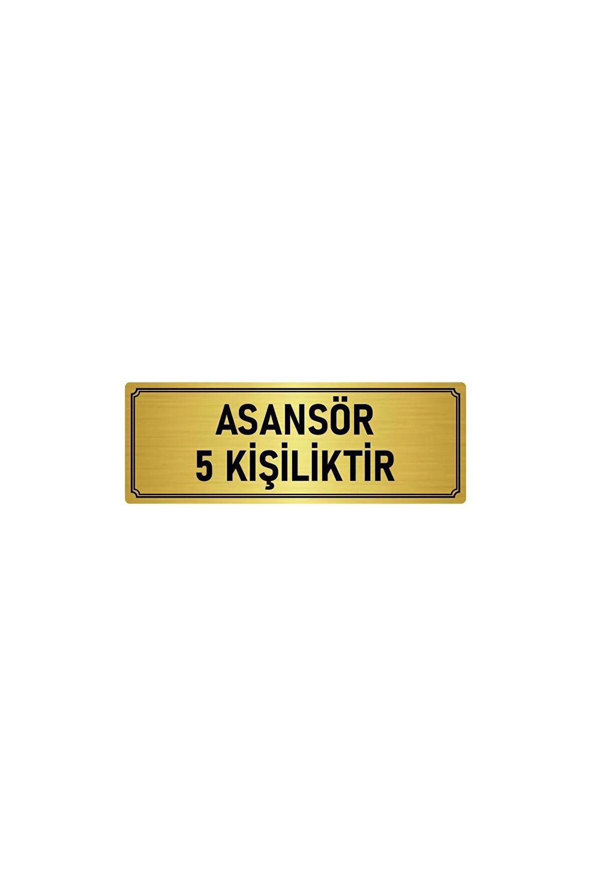 Metal Yönlendirme Levhası, Departman Kapı Isimliği Asansör 5 Kişiliktir 5x20 Cm Altın Renk