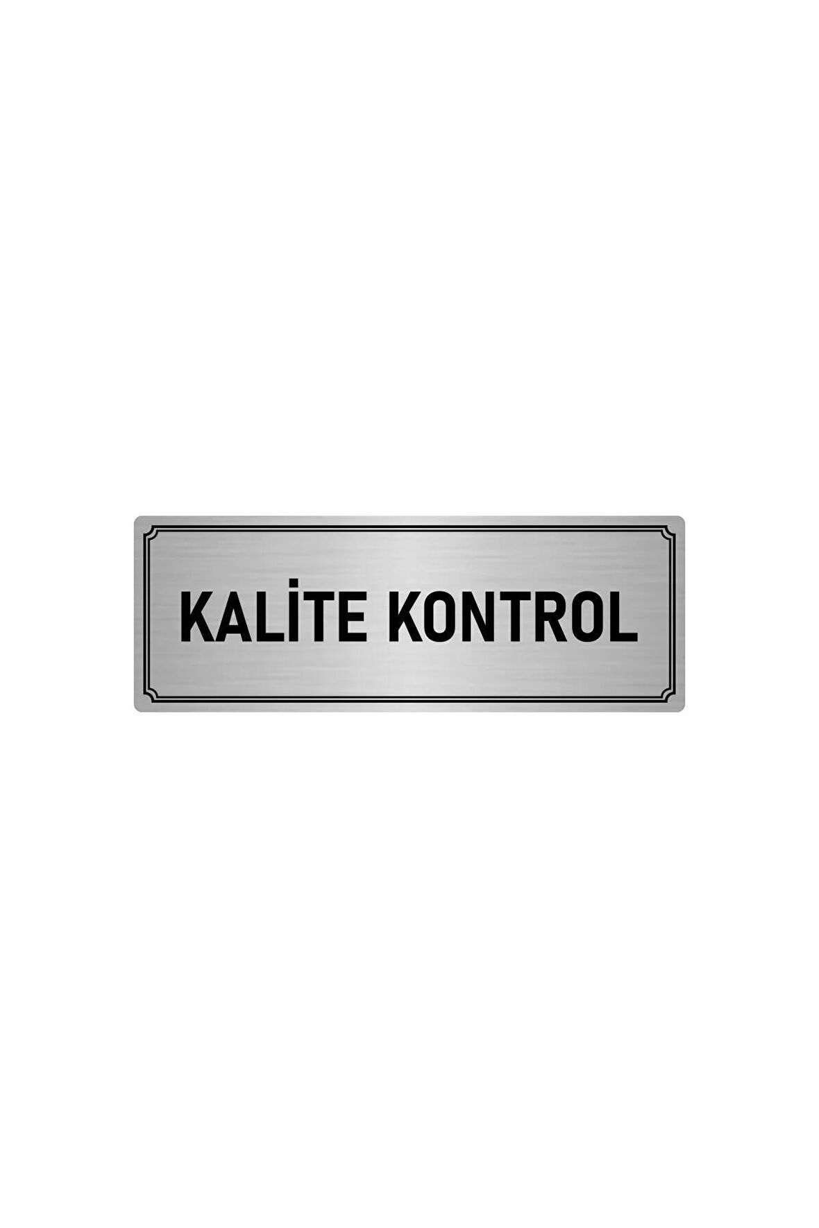 Metal Yönlendirme Levhası, Departman Kapı Isimliği Kalite Kontrol 5x20 Cm Gümüş Renk