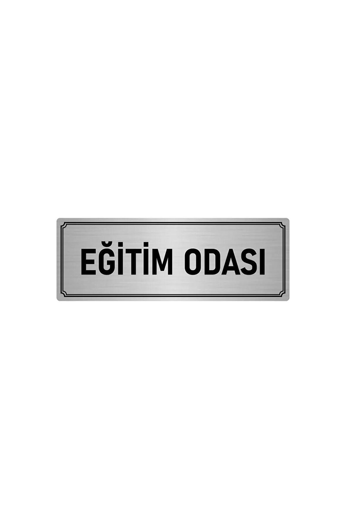 Metal Yönlendirme Levhası, Departman Kapı Isimliği Eğitim Odası 5x20 Cm Gümüş Renk