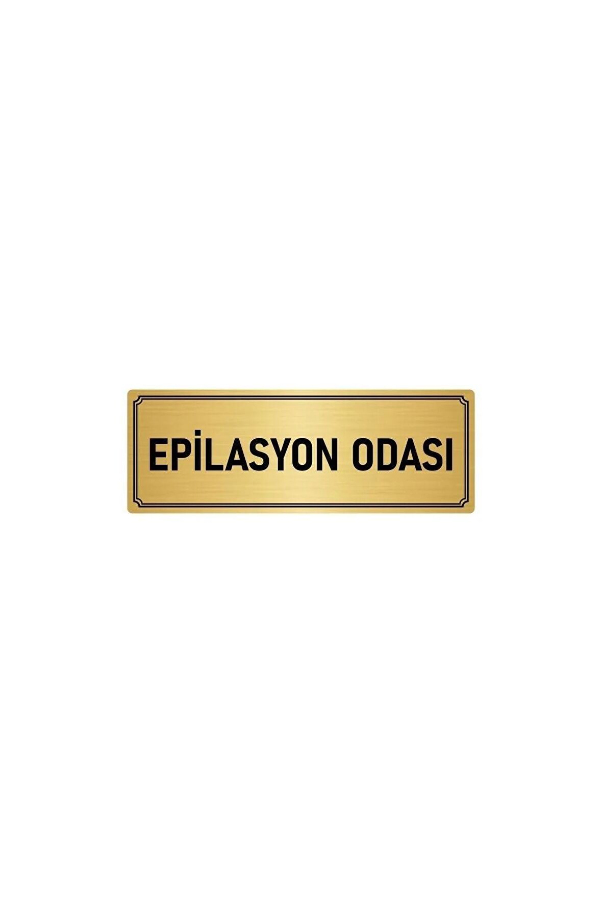 Metal Yönlendirme Levhası, Departman Kapı Isimliği Epilasyon Odası 7x20 Cm Altın Renk