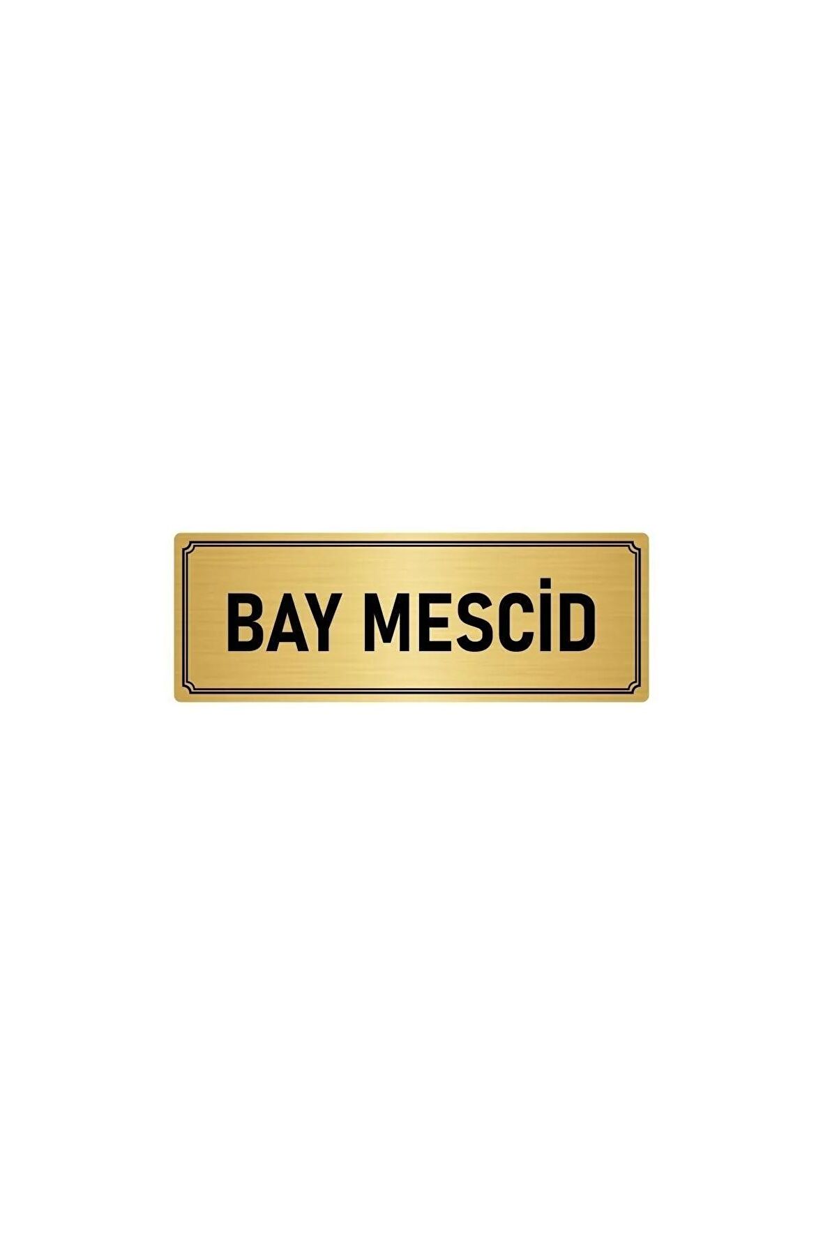 Metal Yönlendirme Levhası, Departman Kapı Isimliği Bay Mescid 5x20 Cm Altın Renk