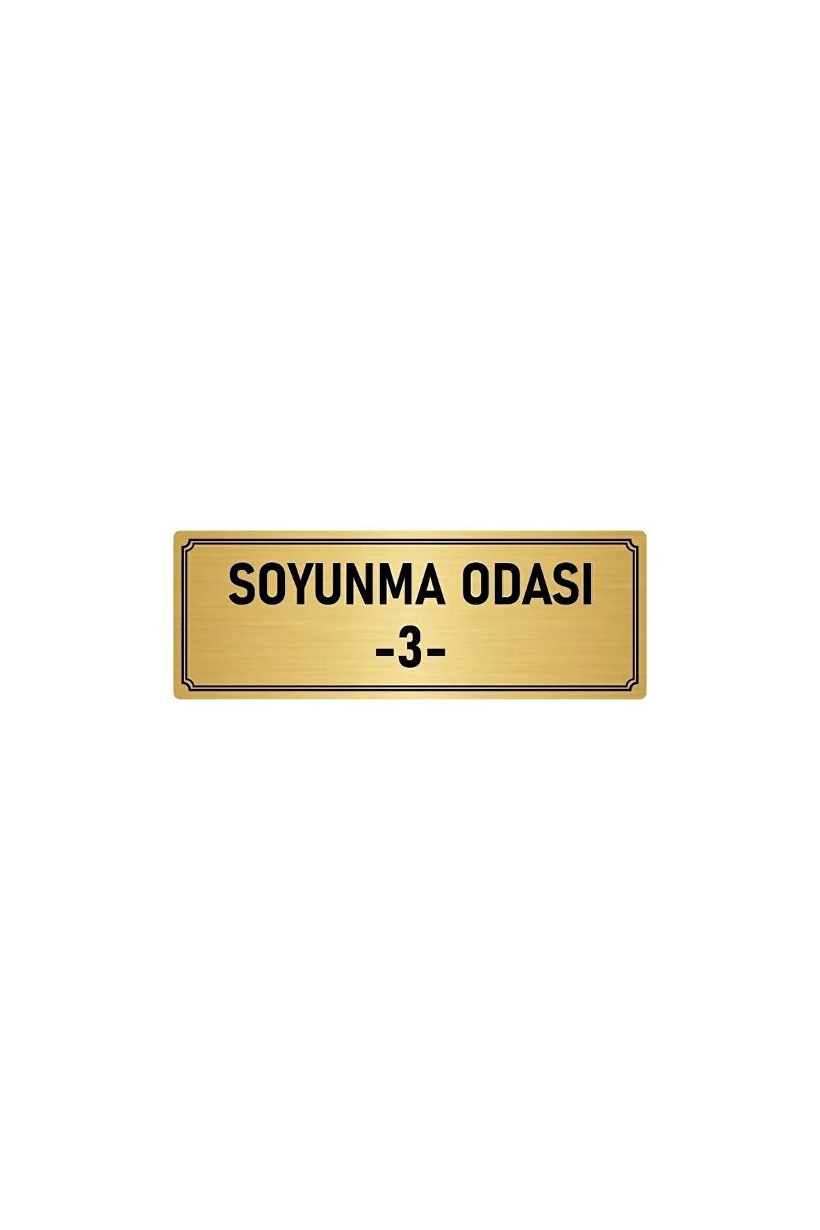 Metal Yönlendirme Levhası, Departman Kapı Isimliği Soyunma Odası 3 5x20 Cm Altın Renk