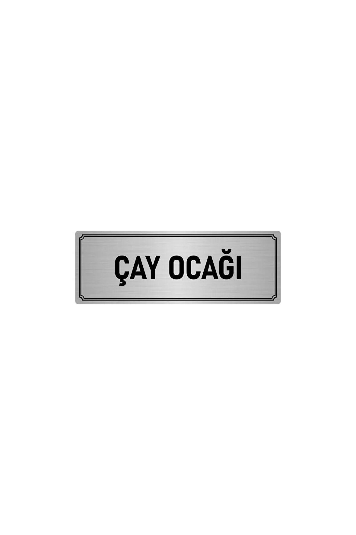 Metal Yönlendirme Levhası, Departman Kapı Isimliği Çay Ocağı 5x20 Cm Gümüş Renk