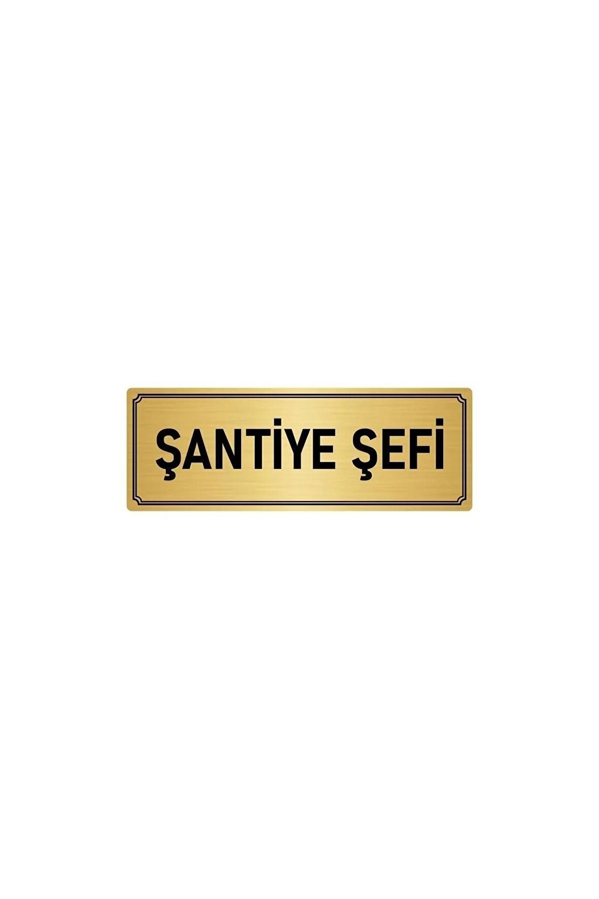 Metal Yönlendirme Levhası, Departman Kapı Isimliği Şantiye Şefi 10x20 Cm Altın Renk