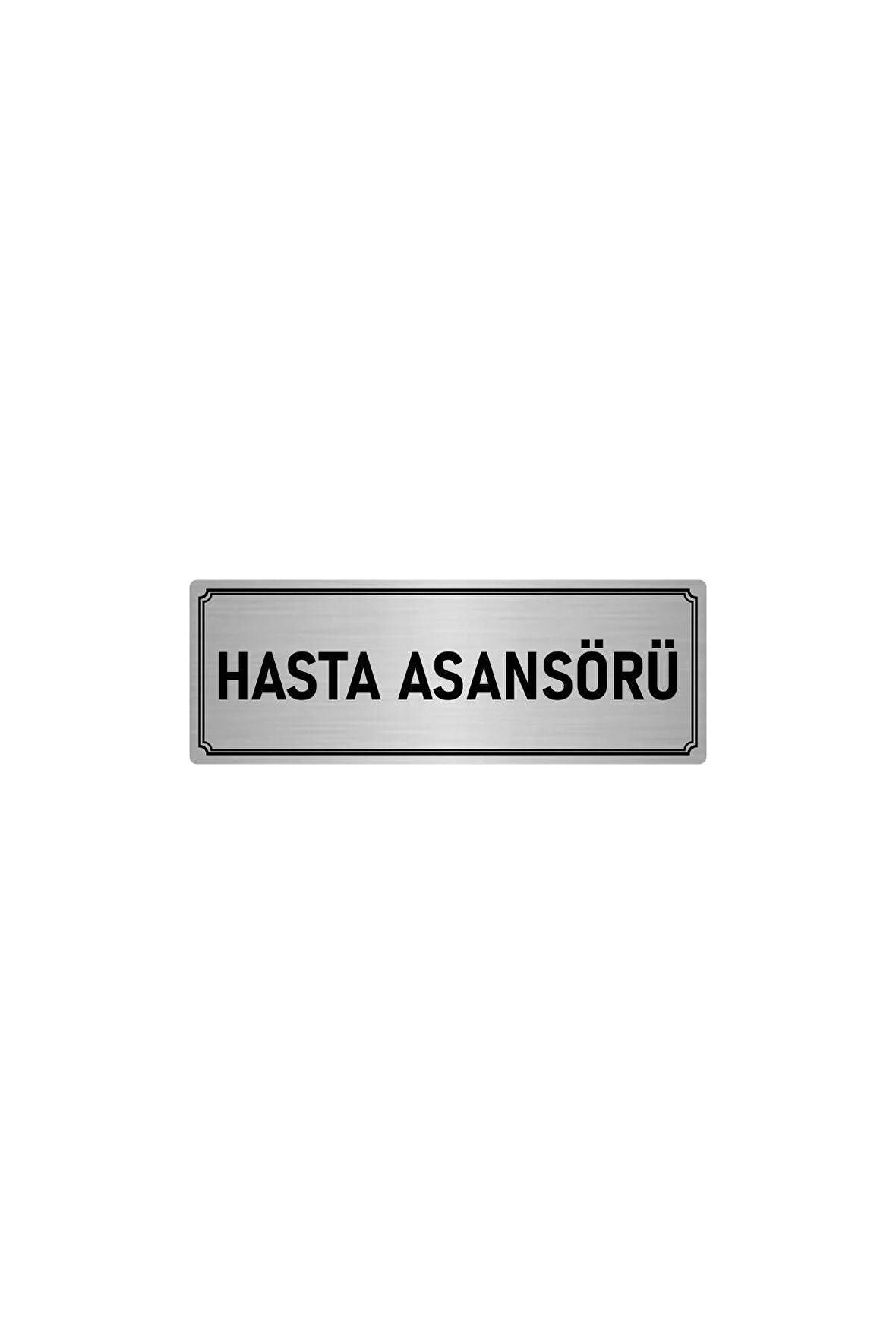 Metal Yönlendirme Levhası, Departman Kapı Isimliği Hasta Asansörü 10x20 Cm Gümüş Renk