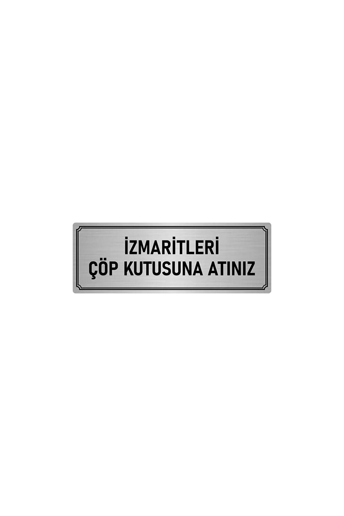 Metal Yönlendirme Levhası, Departman Kapı Isimliği Izmaritleri Çöp 10x20 Cm Gümüş Renk