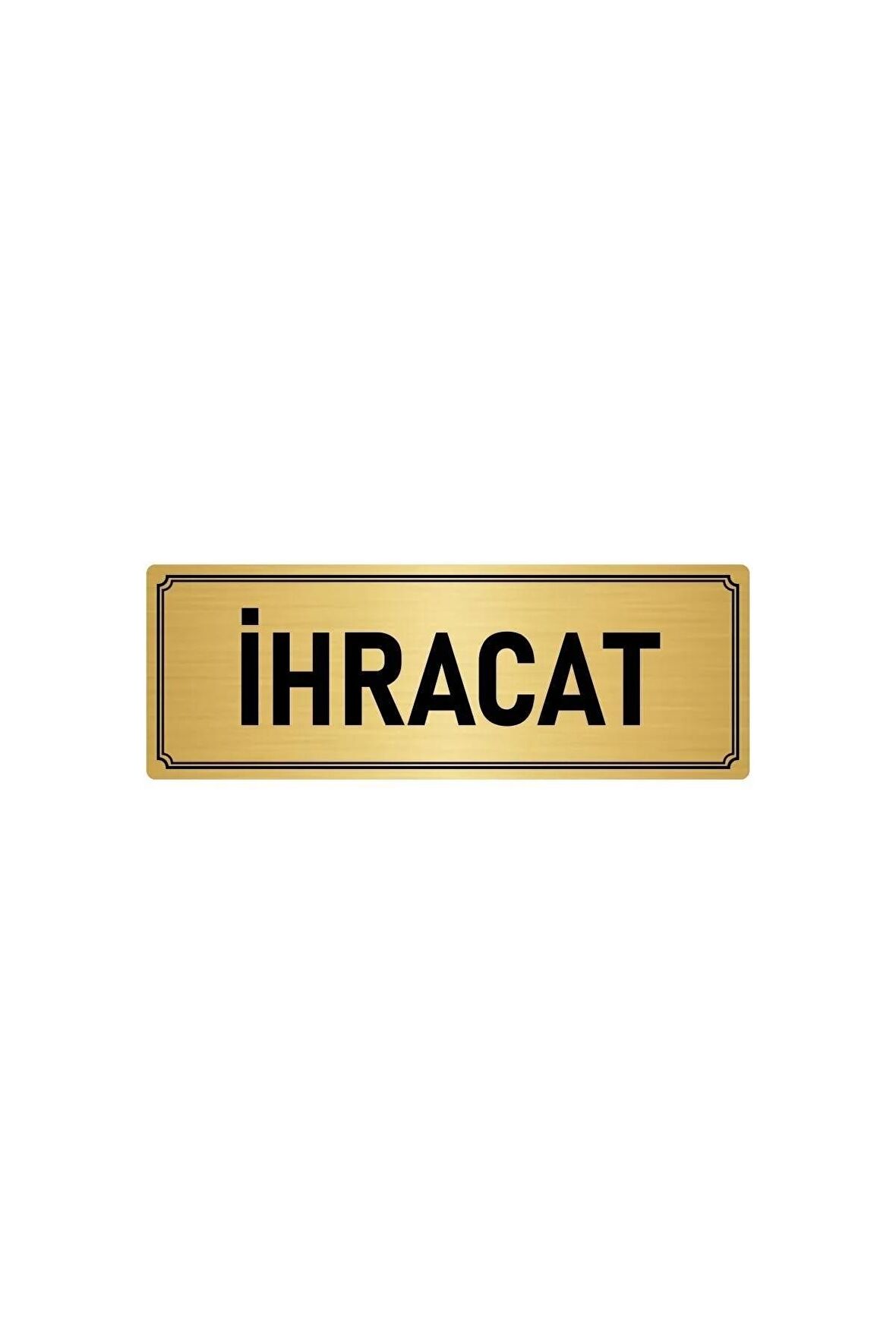 Metal Yönlendirme Levhası, Departman Kapı Isimliği Ihracat 7x20 Cm Altın Renk