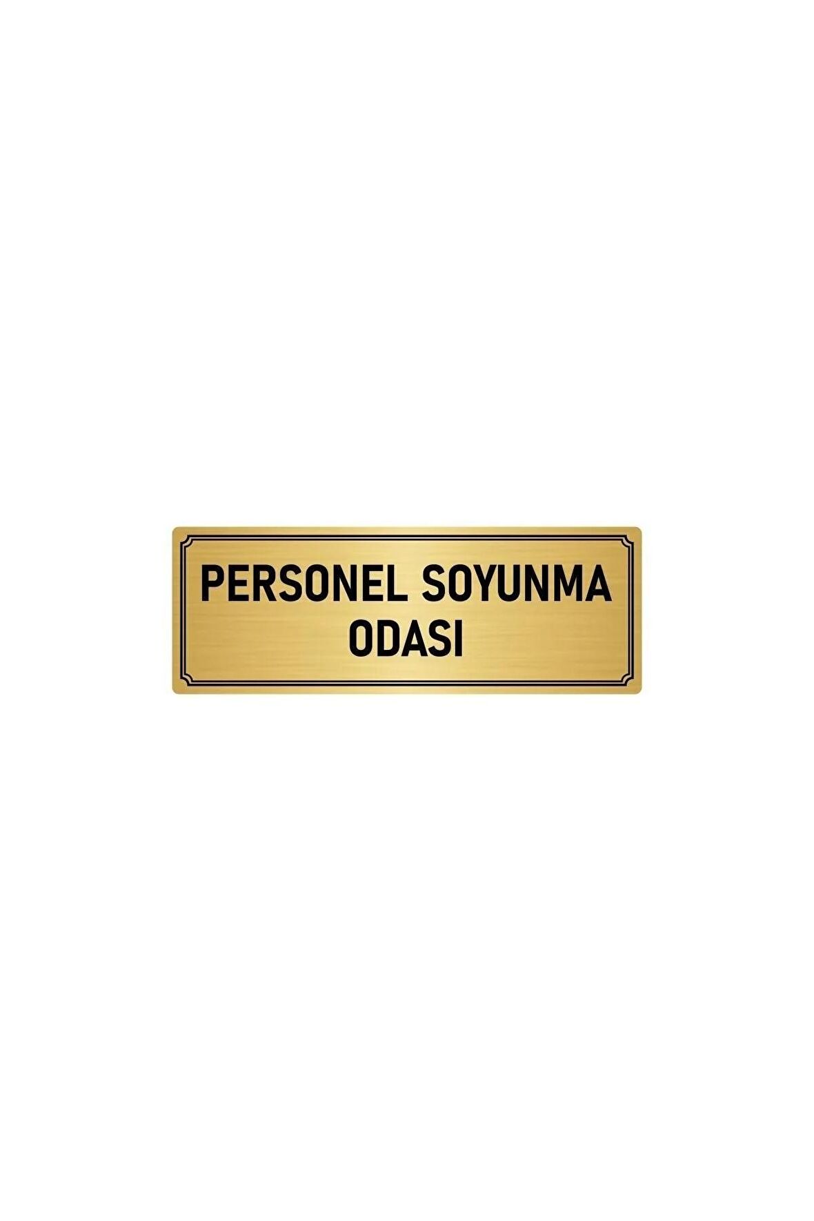 Metal Yönlendirme Levhası, Departman Kapı Isimliği Personel Soyunma Odası 5x20 Cm Altın Renk