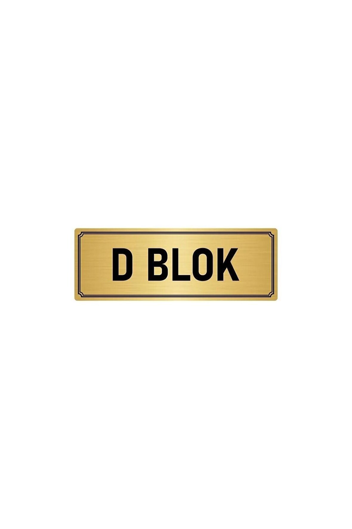Metal Yönlendirme Levhası, Departman Kapı Isimliği D Blok 5x20 Cm Altın Renk