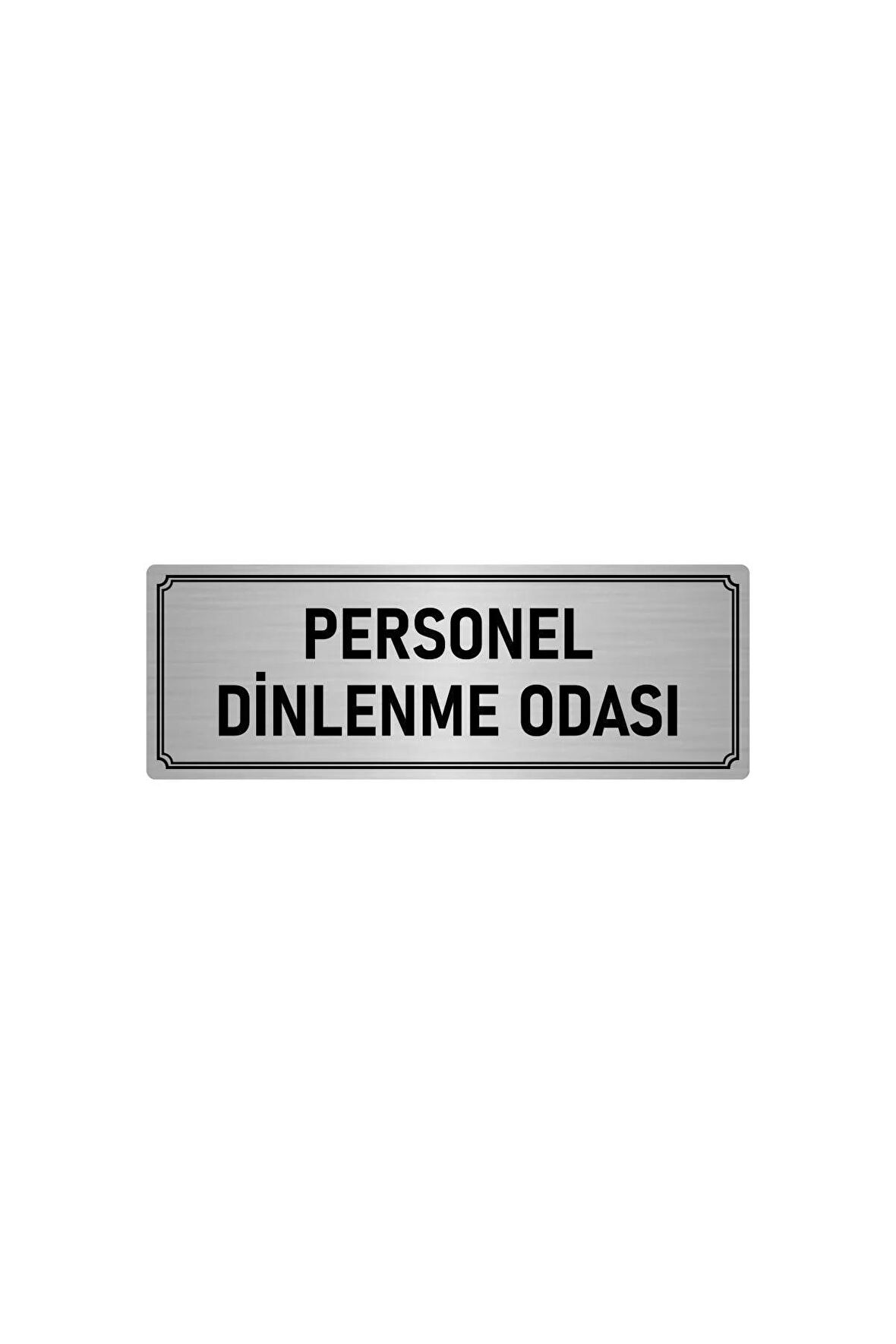 Metal Yönlendirme Levhası, Departman Kapı Isimliği Personel Dinlenme Odası 7x20 Cm Gümüş Renk