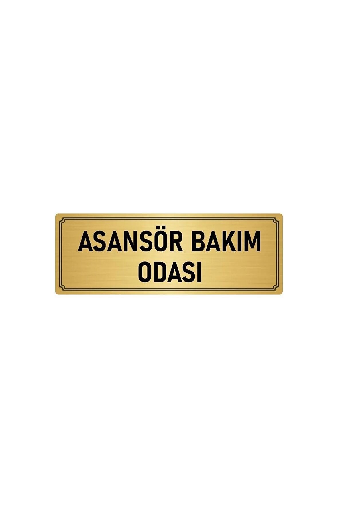 Metal Yönlendirme Levhası, Departman Kapı Isimliği Asansör Bakım Odası 7x20 Cm Altın Renk