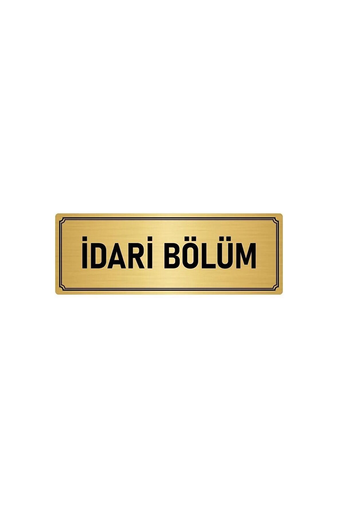 Metal Yönlendirme Levhası, Departman Kapı Isimliği Idari Bölüm 5x20 Cm Altın Renk