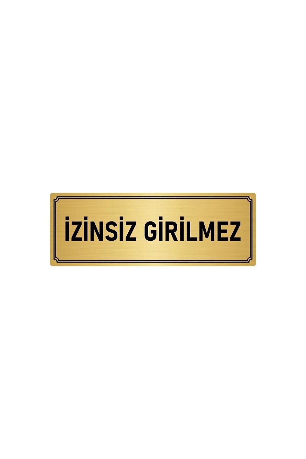 Metal Yönlendirme Levhası, Departman Kapı Isimliği Izinsiz Girilmez 5x20 Cm Altın Renk