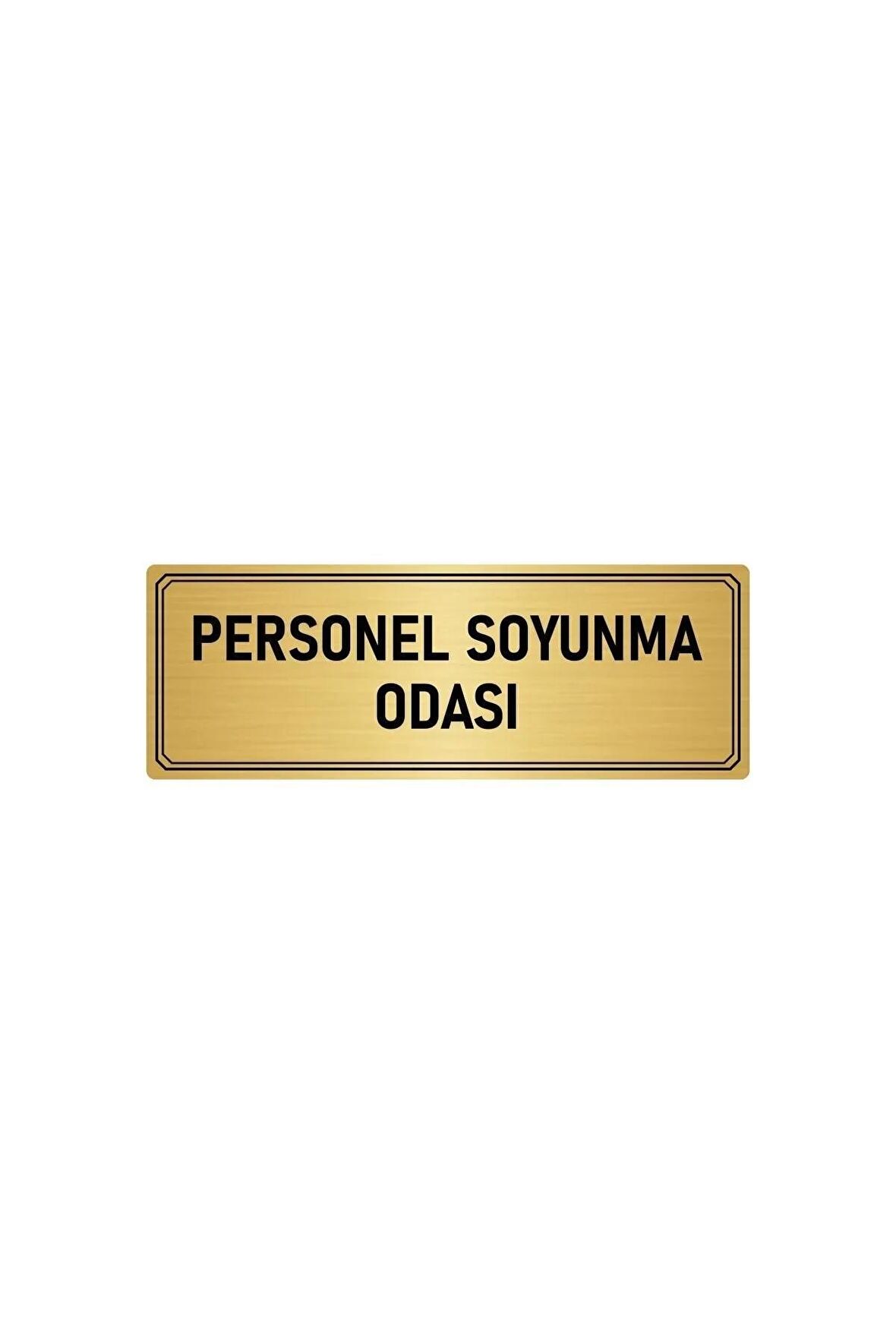 Metal Yönlendirme Levhası, Departman Kapı Isimliği Personel Soyunma Odası 10x20 Cm Altın Renk