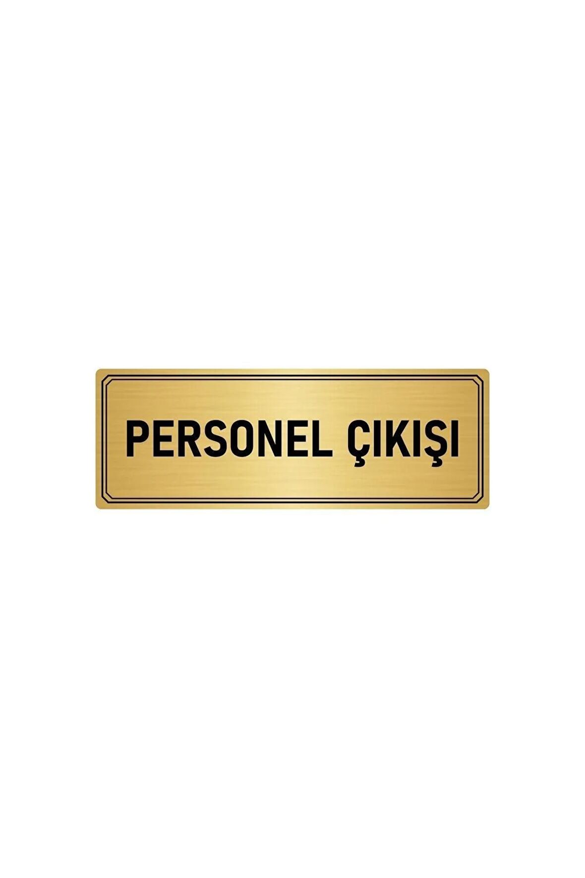 Metal Yönlendirme Levhası, Departman Kapı Isimliği Personel Çıkışı 7x20 Cm Altın Renk