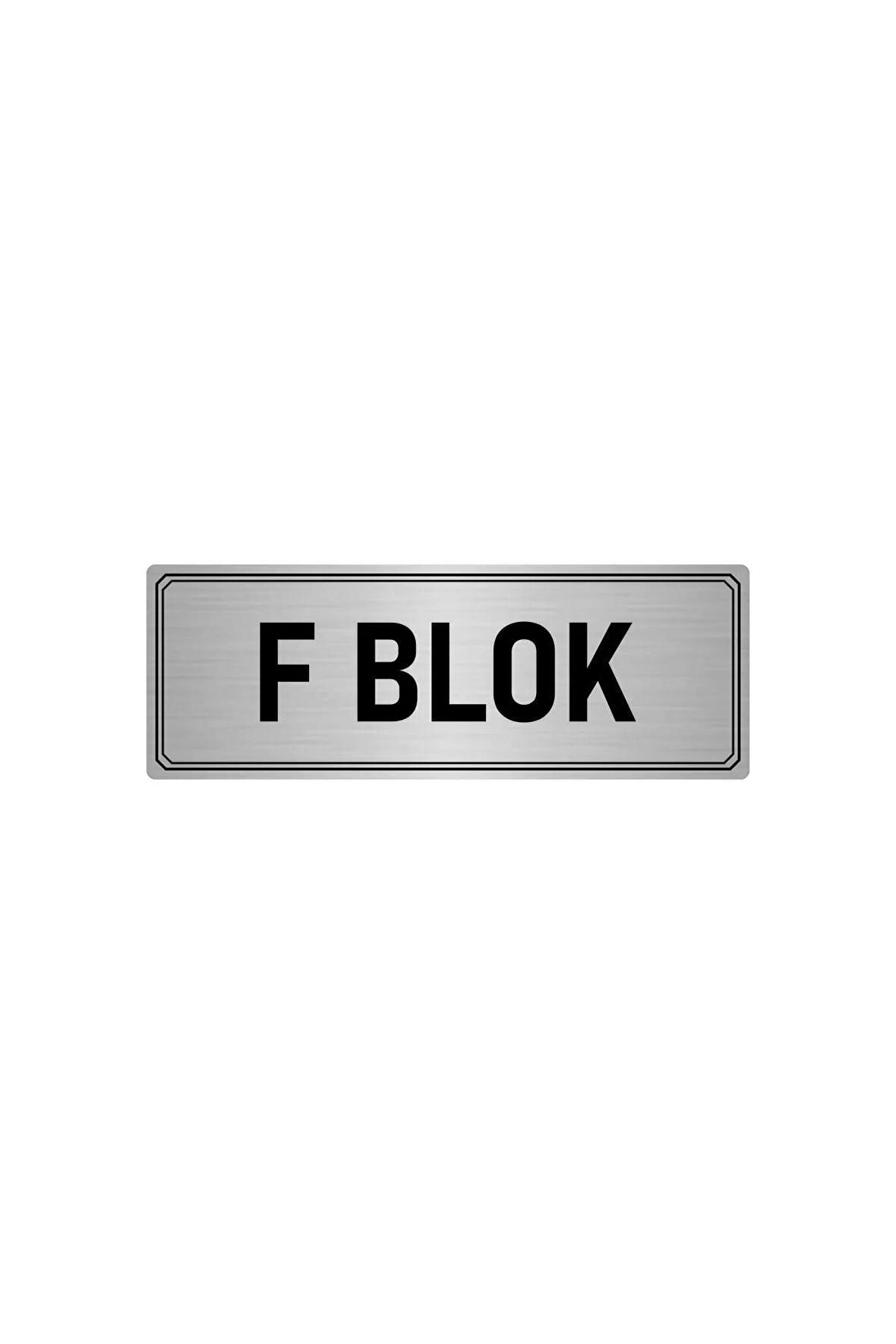 Metal Yönlendirme Levhası, Departman Kapı Isimliği F Blok 7x20 Cm Gümüş Renk