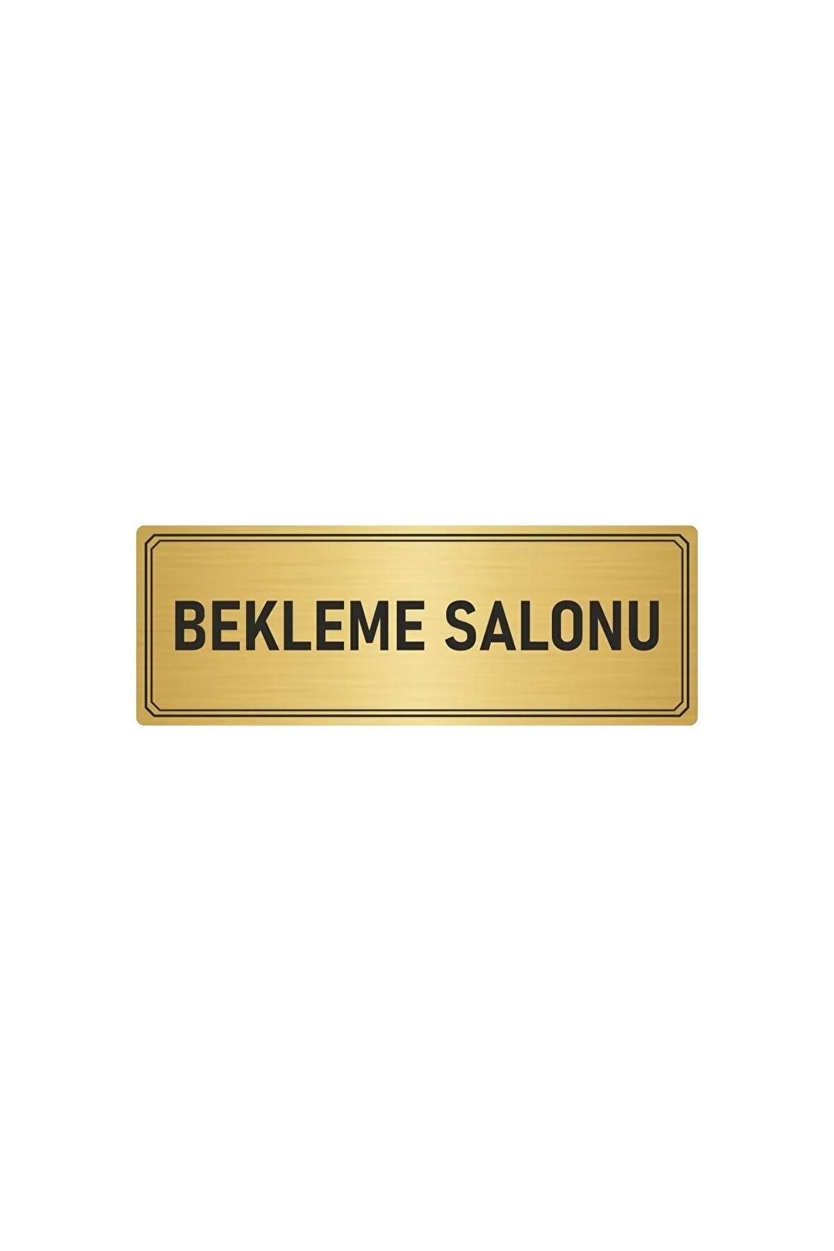 Metal Yönlendirme Levhası, Departman Kapı Isimliği Bekleme Salonu 10x20 Cm Altın Renk