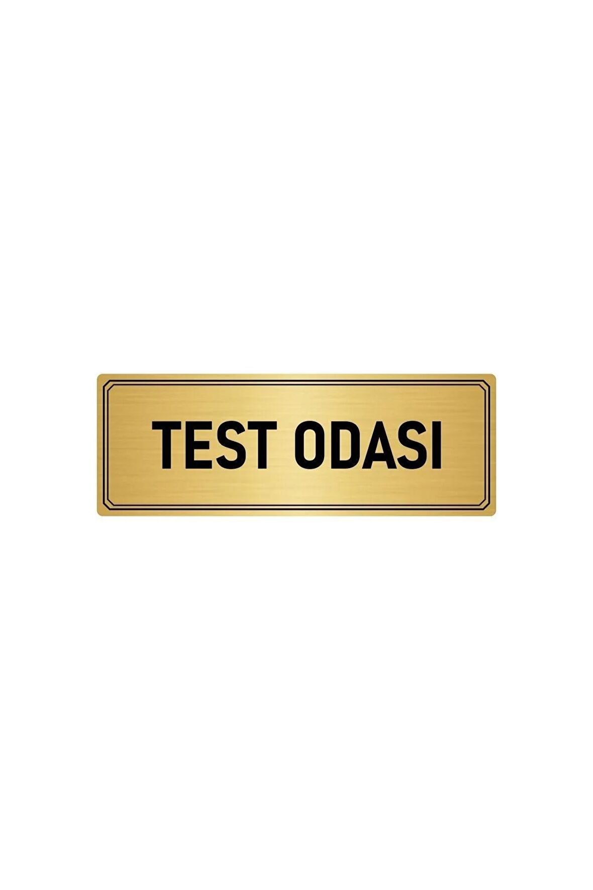 Metal Yönlendirme Levhası, Departman Kapı Isimliği Test Odası 7x20 Cm Altın Renk