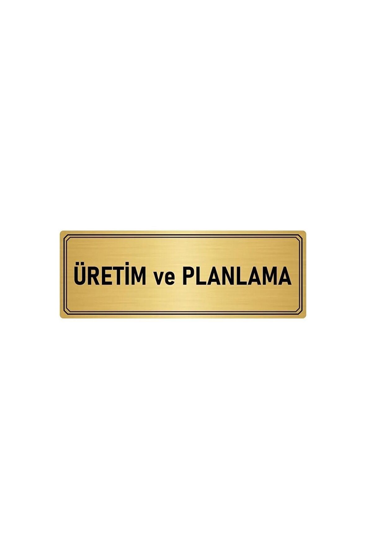 Metal Yönlendirme Levhası, Departman Kapı Isimliği Üretim Ve Planlama 10x20 Cm Altın Renk