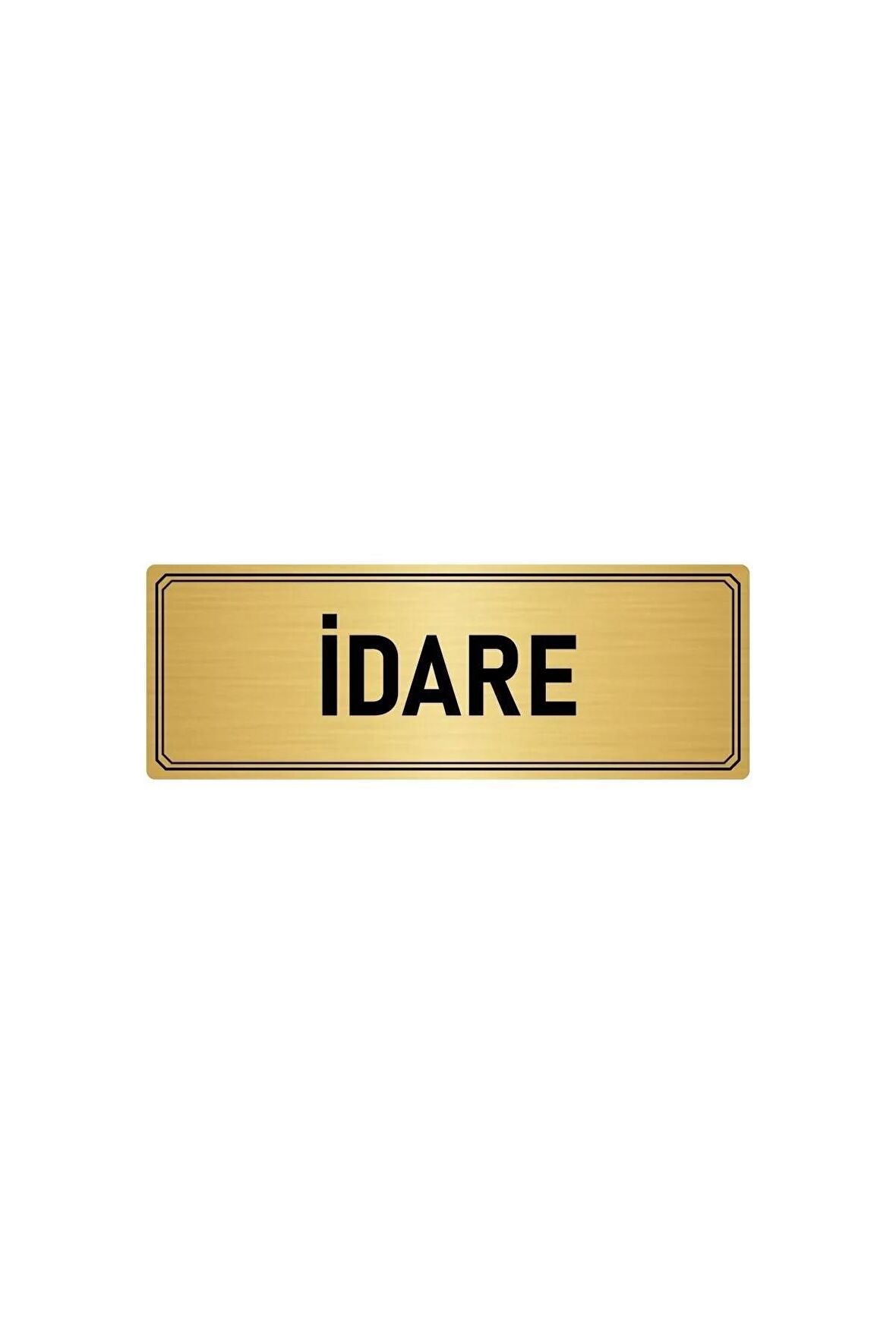 Metal Yönlendirme Levhası, Departman Kapı Isimliği Idare 5x20 Cm Altın Renk