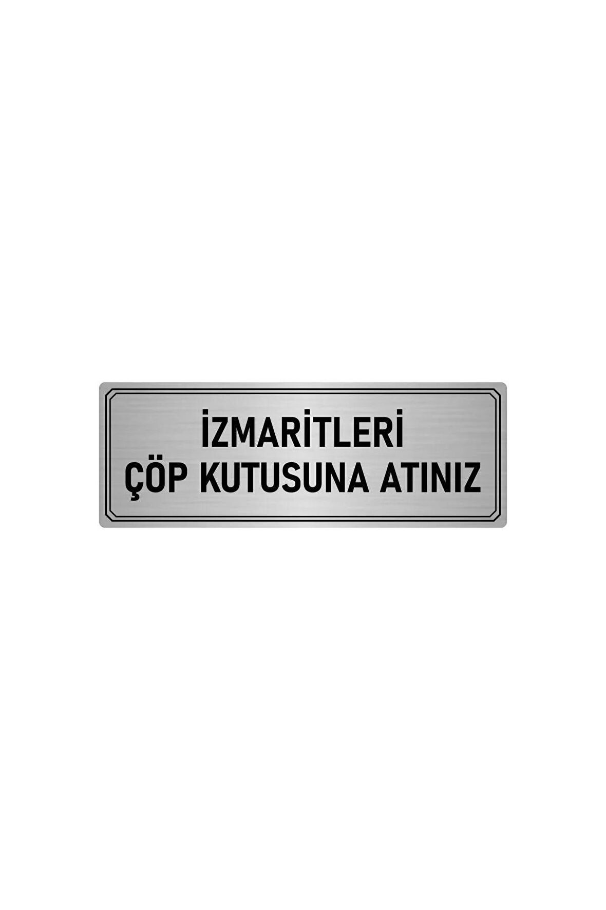 Metal Yönlendirme Levhası, Departman Kapı Isimliği Izmaritleri Çöp 5x20 Cm Gümüş Renk