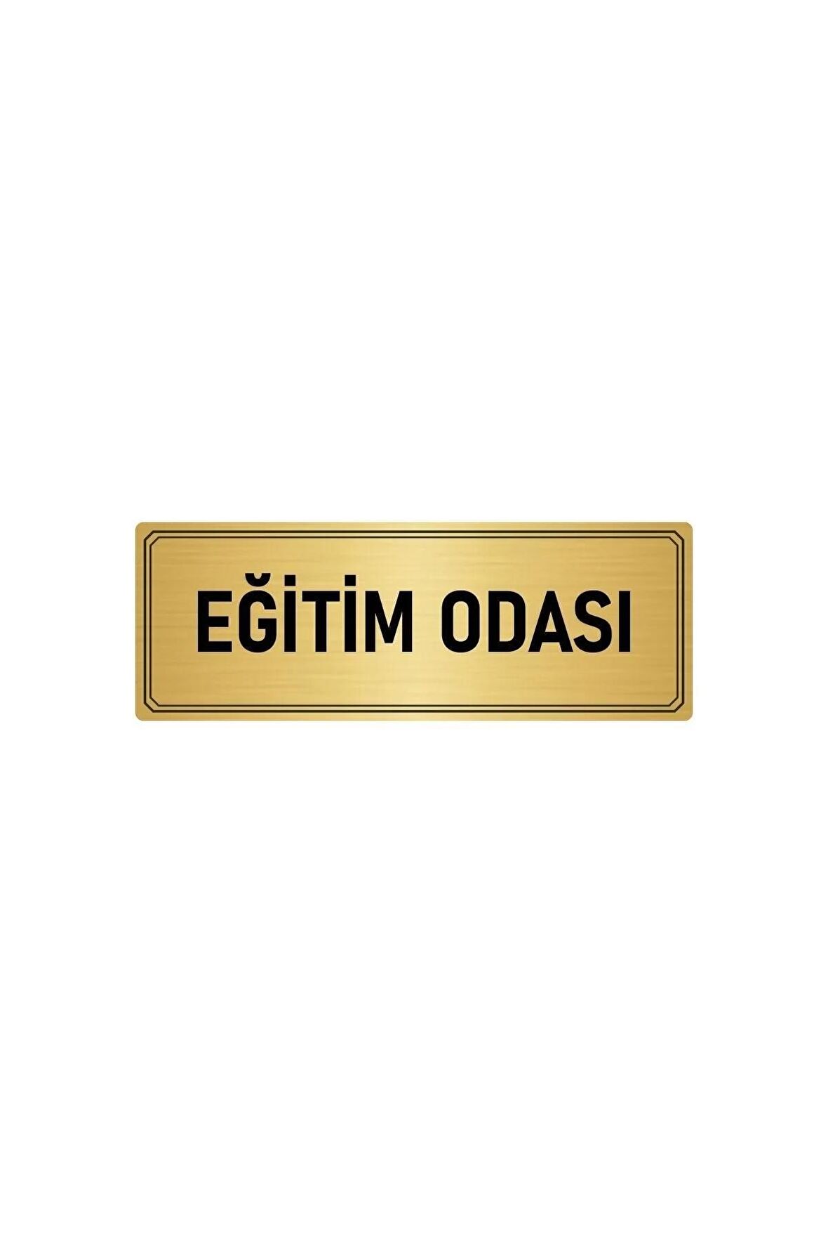 Metal Yönlendirme Levhası, Departman Kapı Isimliği Eğitim Odası 5x20 Cm Altın Renk