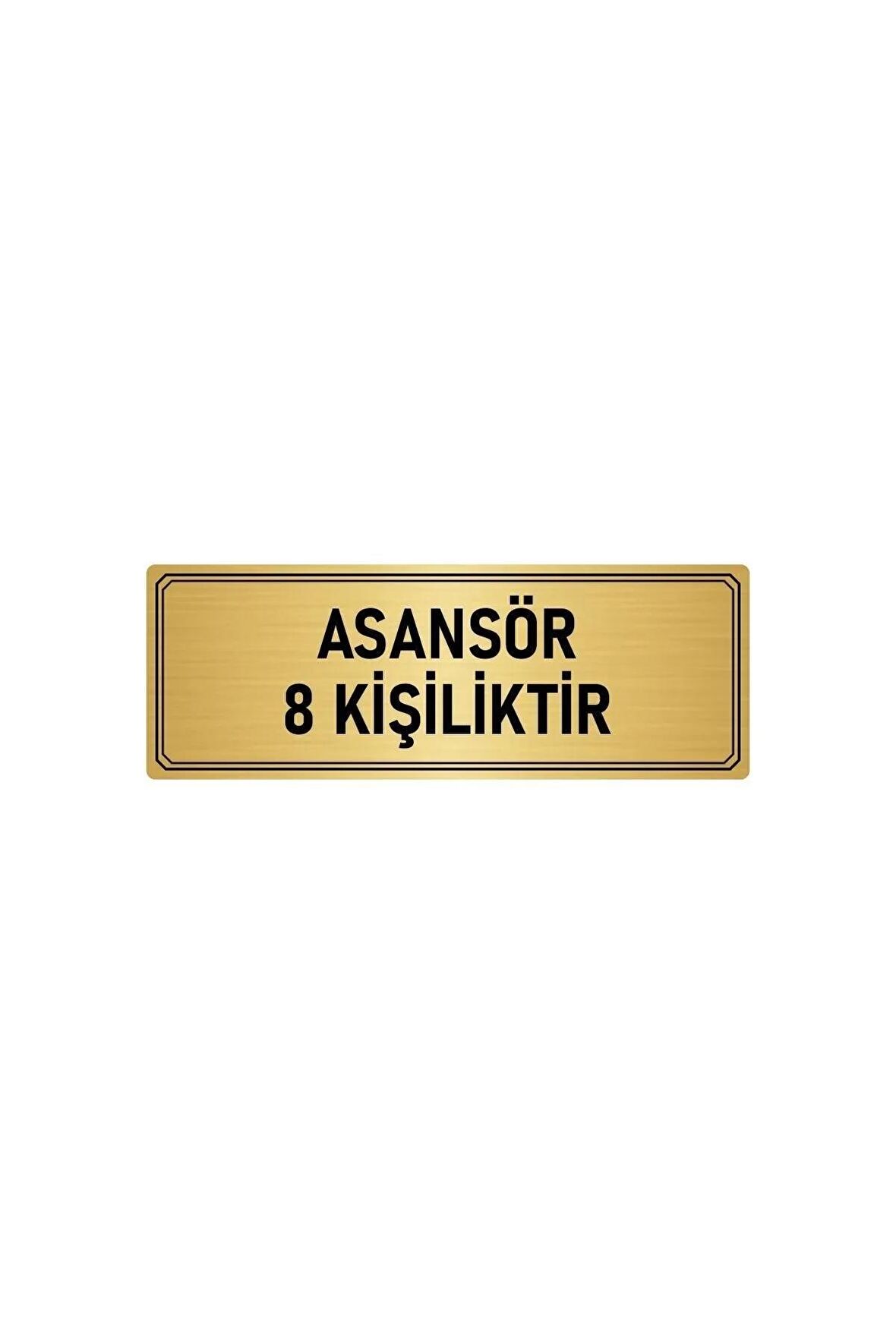 Metal Yönlendirme Levhası, Departman Kapı Isimliği Asansör 8 Kişiliktir 5x20 Cm Altın Renk
