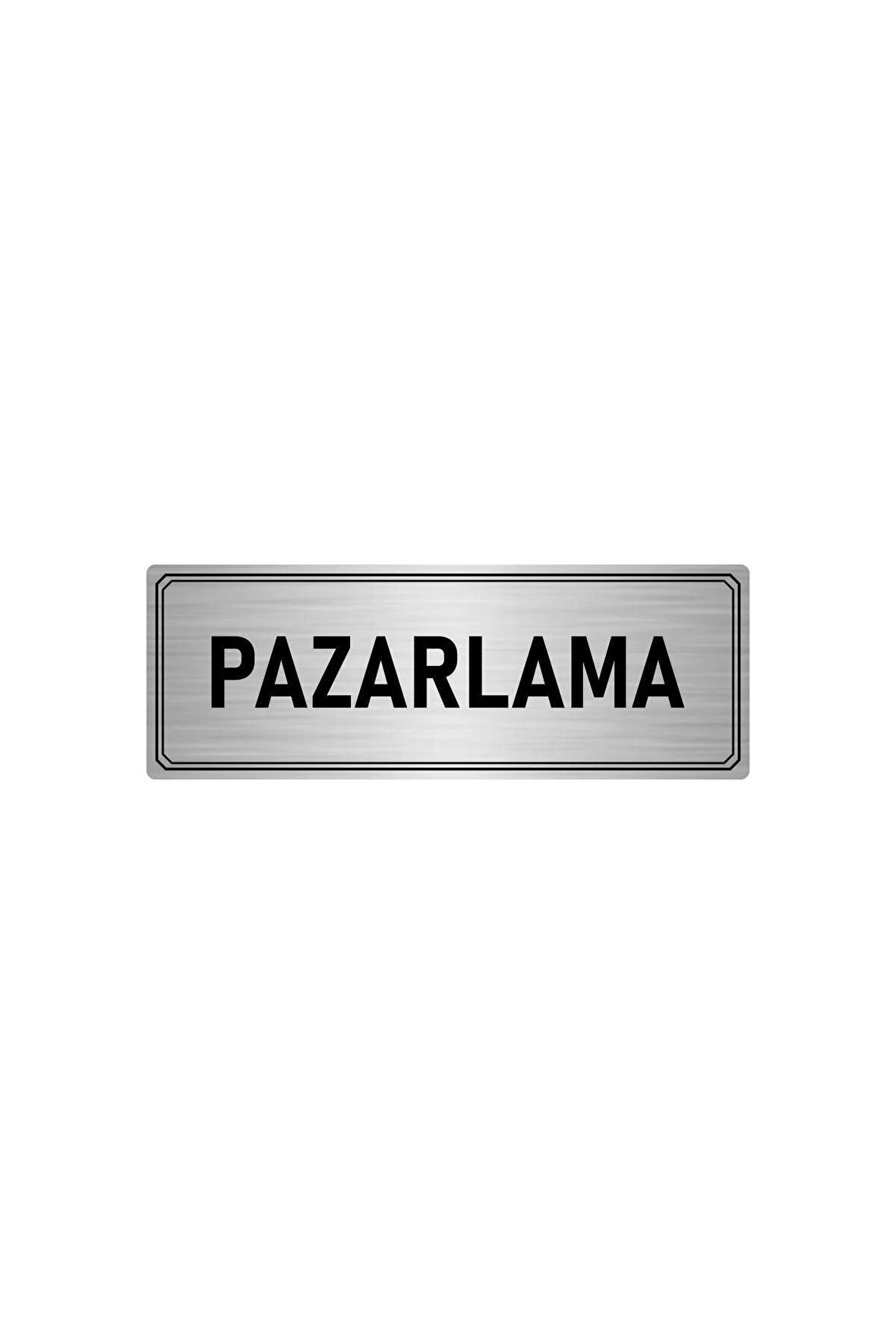 Metal Yönlendirme Levhası, Departman Kapı Isimliği Pazarlama 5x20 Cm Gümüş Renk