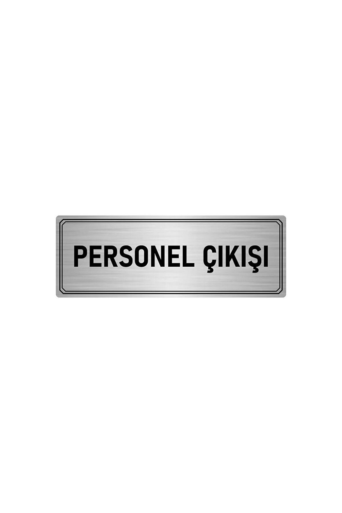 Metal Yönlendirme Levhası, Departman Kapı Isimliği Personel Çıkışı 5x20 Cm Gümüş Renk