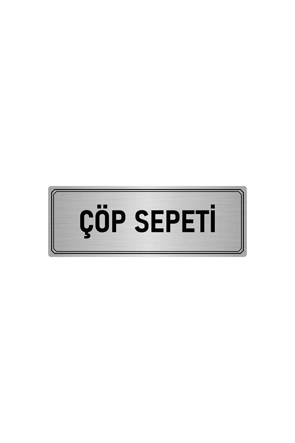 Metal Yönlendirme Levhası, Departman Kapı Isimliği Çöp Sepeti 5x20 Cm Gümüş Renk