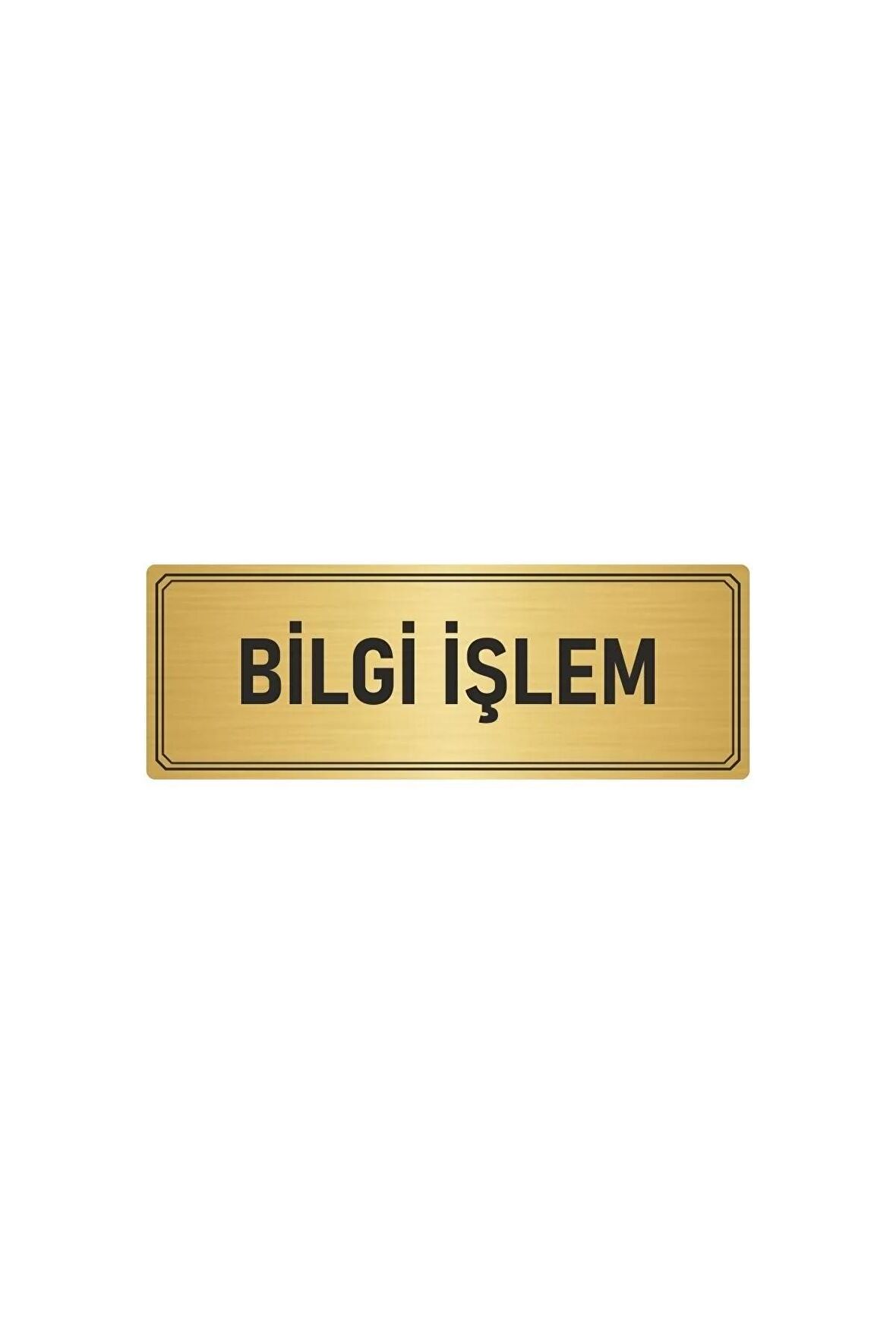 Metal Yönlendirme Levhası, Departman Kapı Isimliği Bilgi Işlem 5x20 Cm Altın Renk