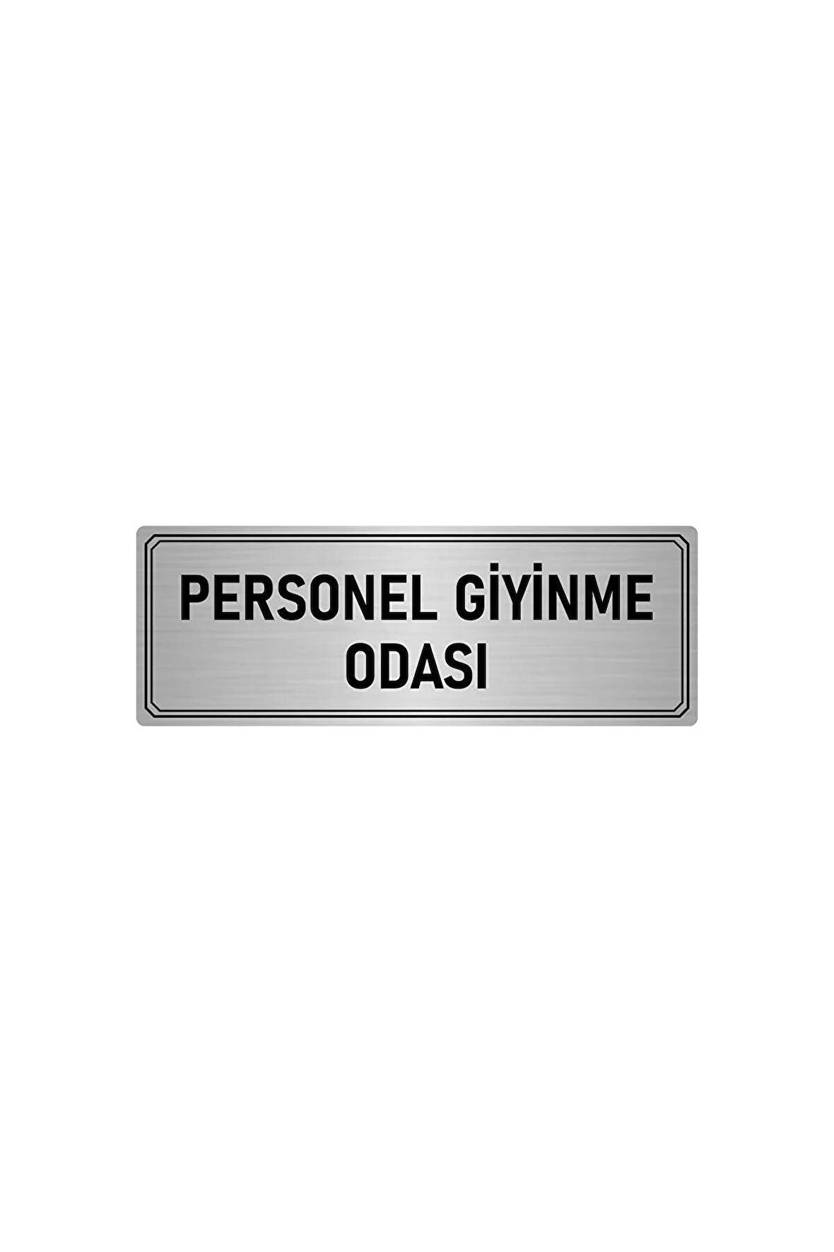 Metal Yönlendirme Levhası, Departman Kapı Isimliği Personel Giyinme Odası 5x20 Cm Gümüş Renk