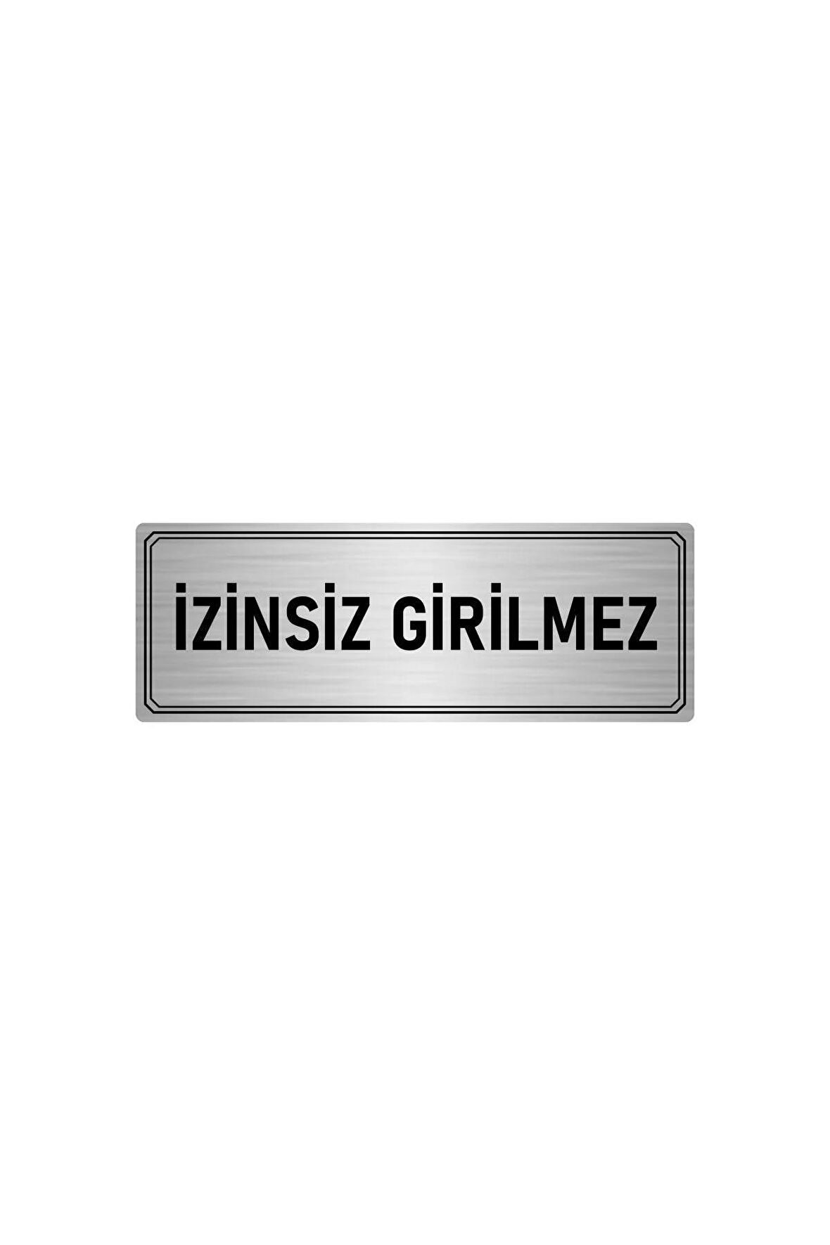 Metal Yönlendirme Levhası, Departman Kapı Isimliği Izinsiz Girilmez 5x20 Cm Gümüş Renk