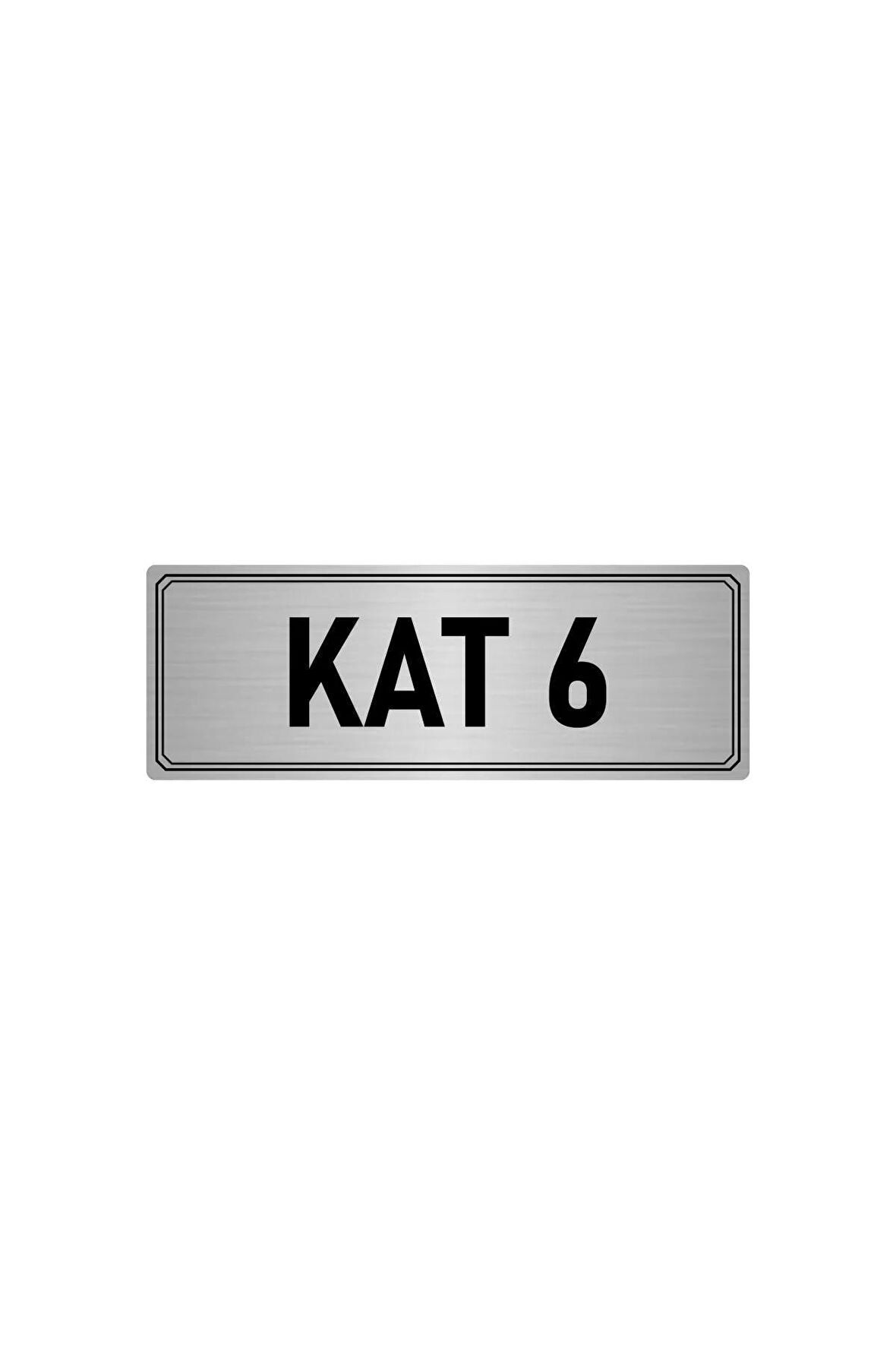 Metal Yönlendirme Levhası, Departman Kapı Isimliği Kat 6 5x20 Cm Gümüş Renk